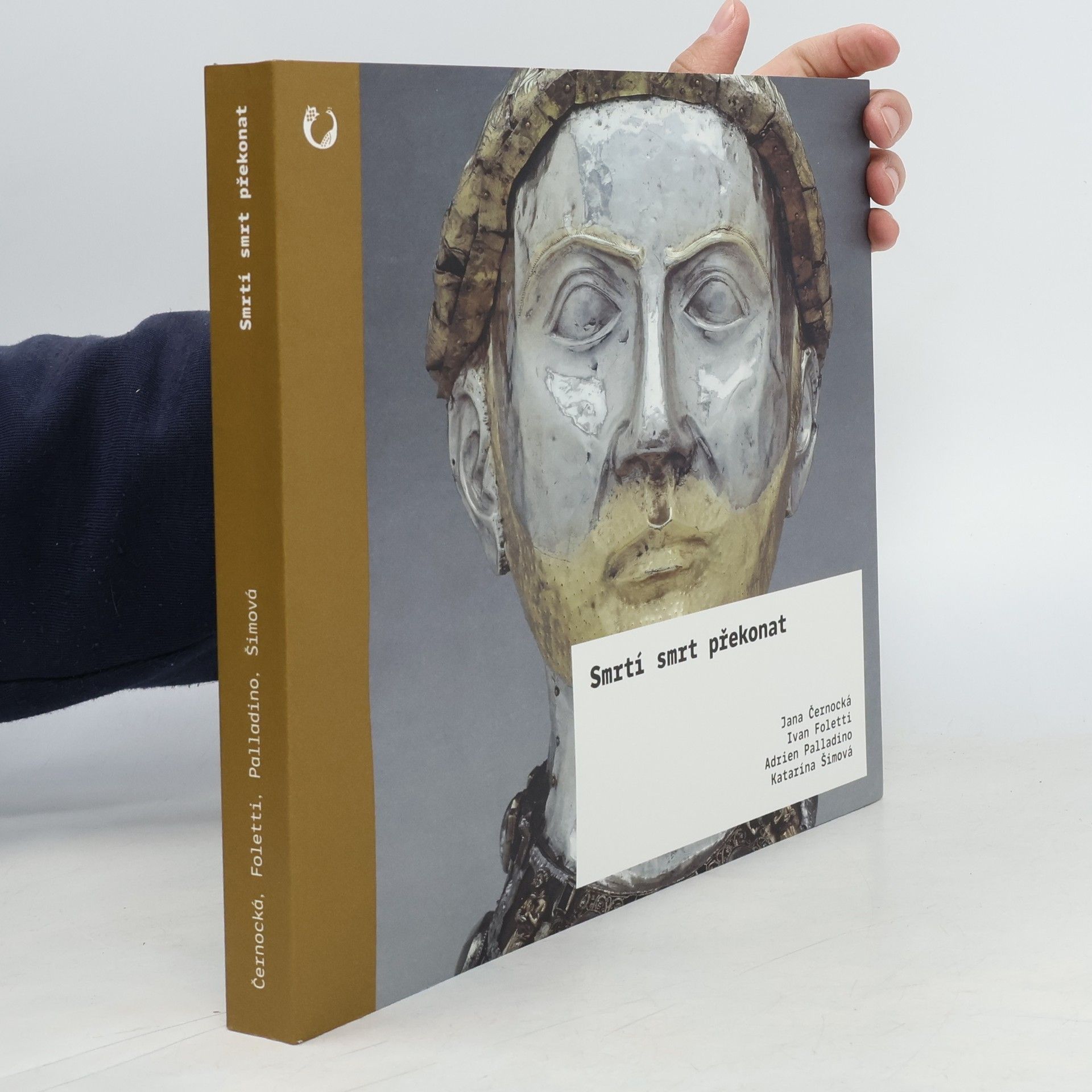 Kolektiv autorů Smrtí smrt překonat : relikvie a jejich moc ve středověku