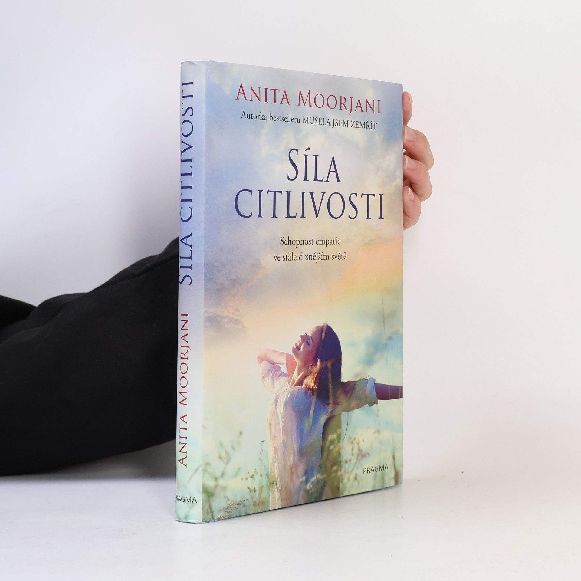 Anita Moorjani Síla citlivosti : schopnost empatie ve stále drsnějším světě