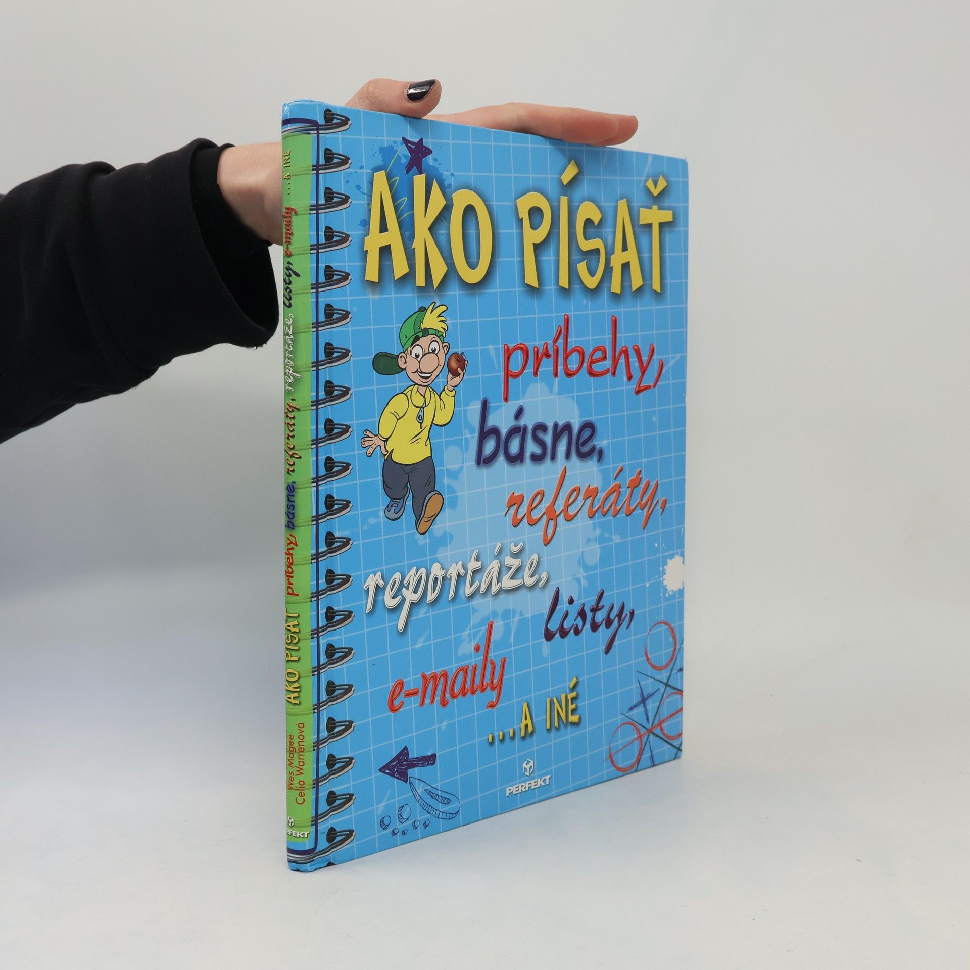 Collectif d'auteurs Ako písať príbehy, básne, referáty, reportáže, listy, e-maily...a iné