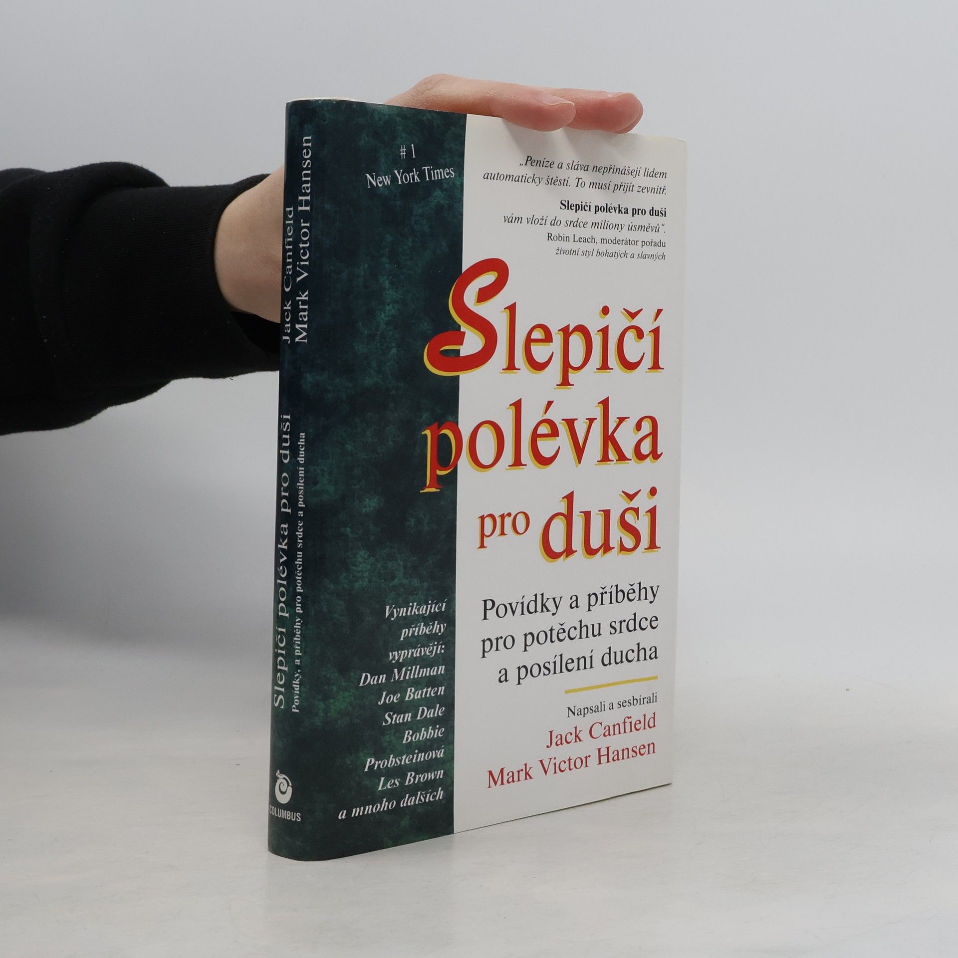 Jack Canfield Slepičí polévka pro duši. Povídky a příběhy pro potěchu srdce a posílení ducha