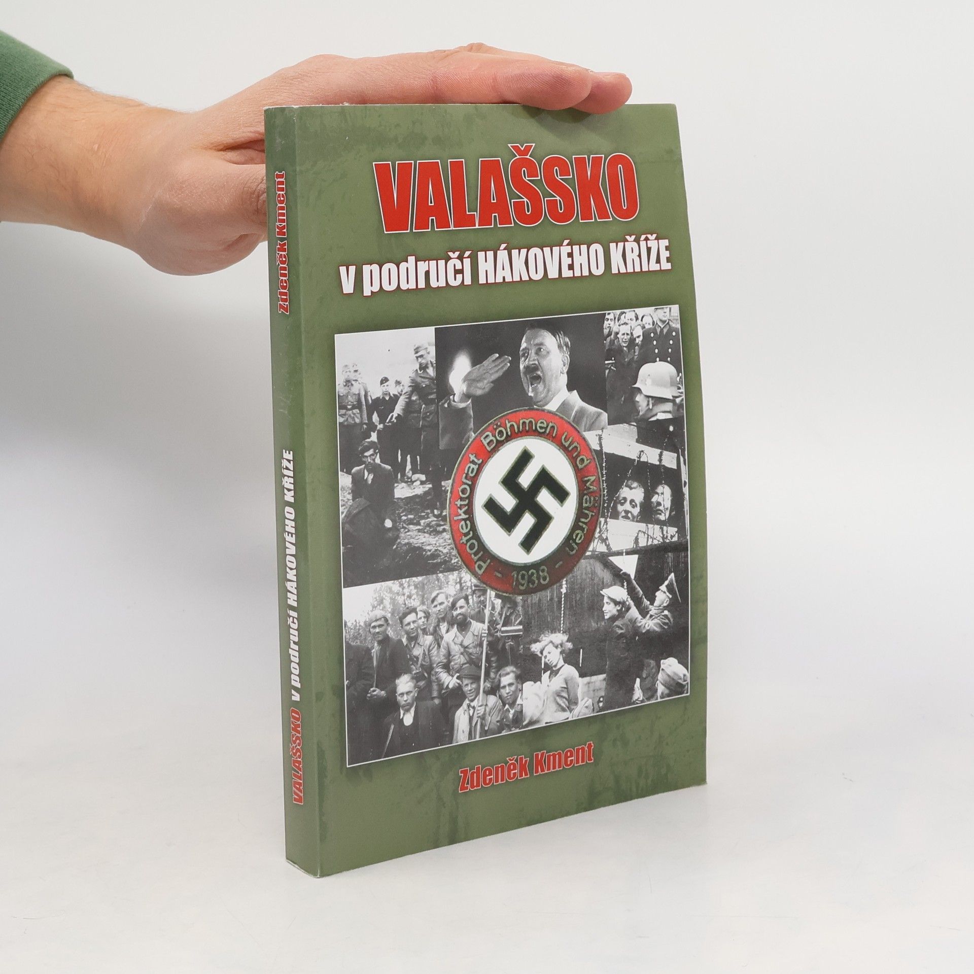 Zdeněk Kment Valašsko v područí hákového kříže