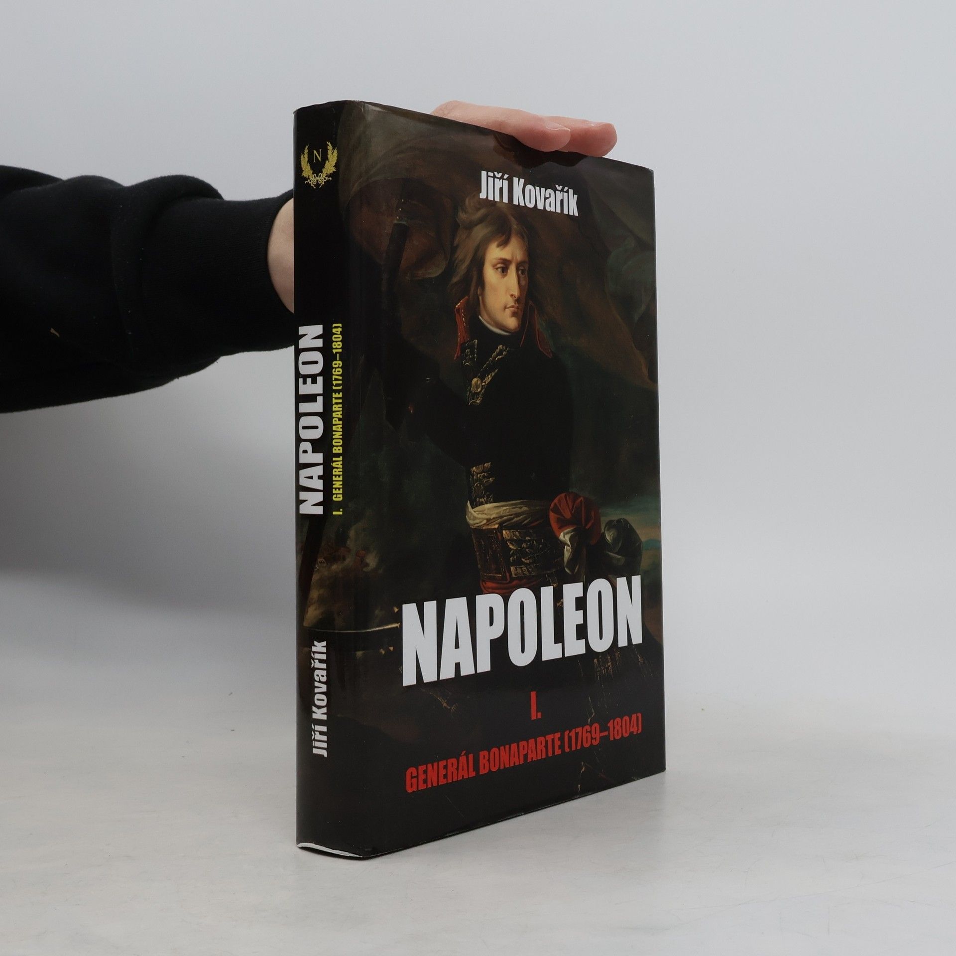 Jiří Kovařík Napoleon. I. část, Generál Bonaparte (1769-1804)