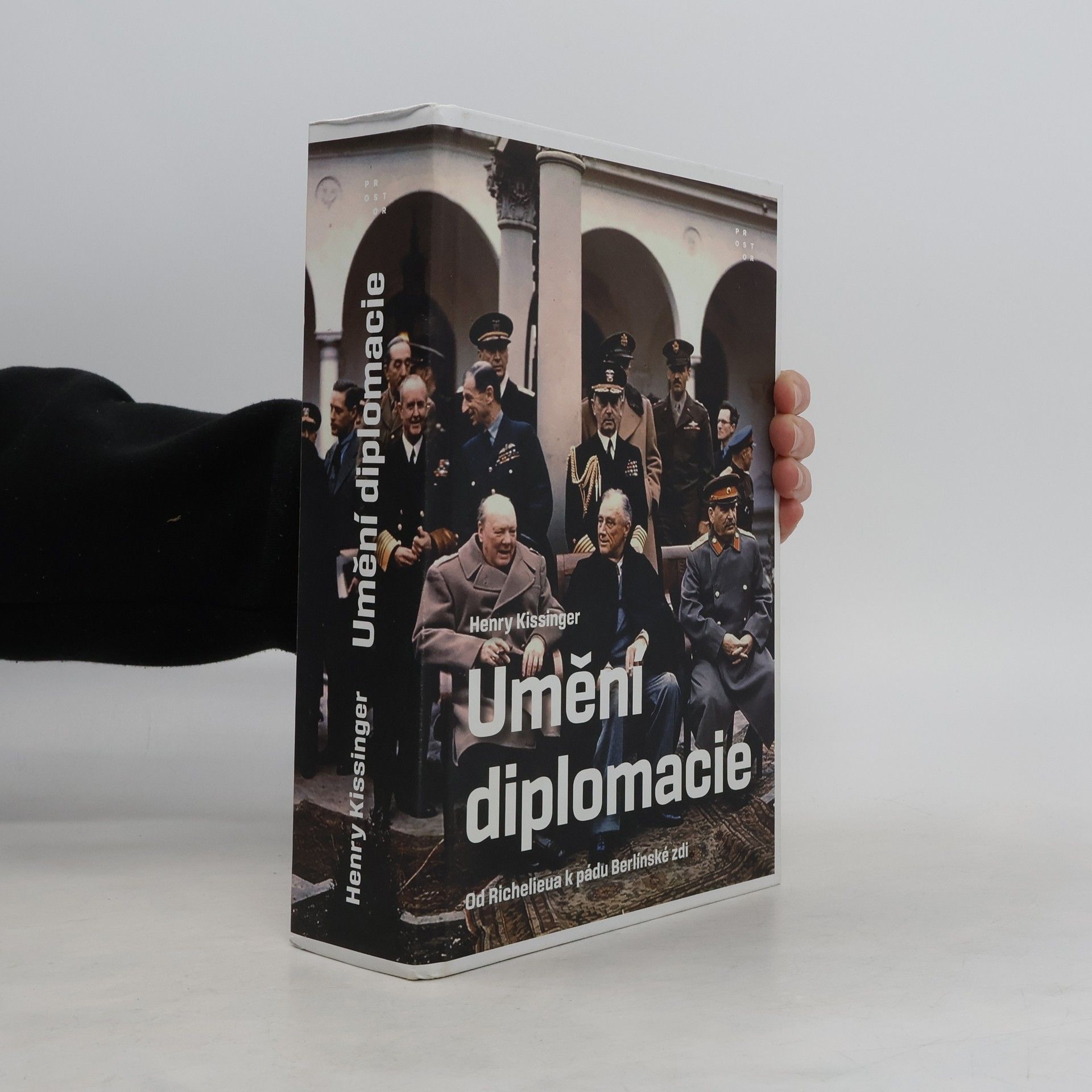 Henry Kissinger Umění diplomacie od Richelieua k pádu Berlínské zdi