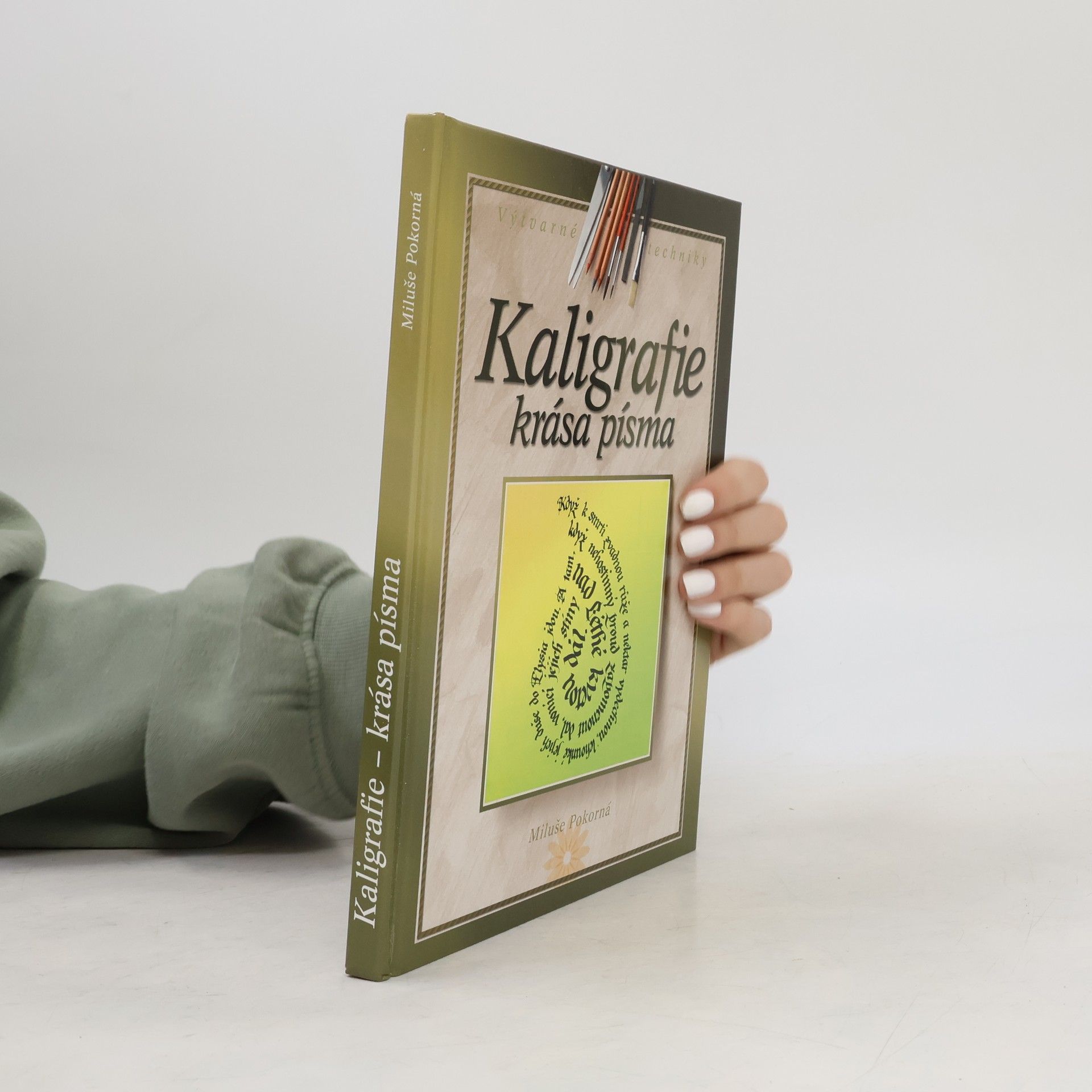 Miluše Pokorná Kaligrafie : krása písma