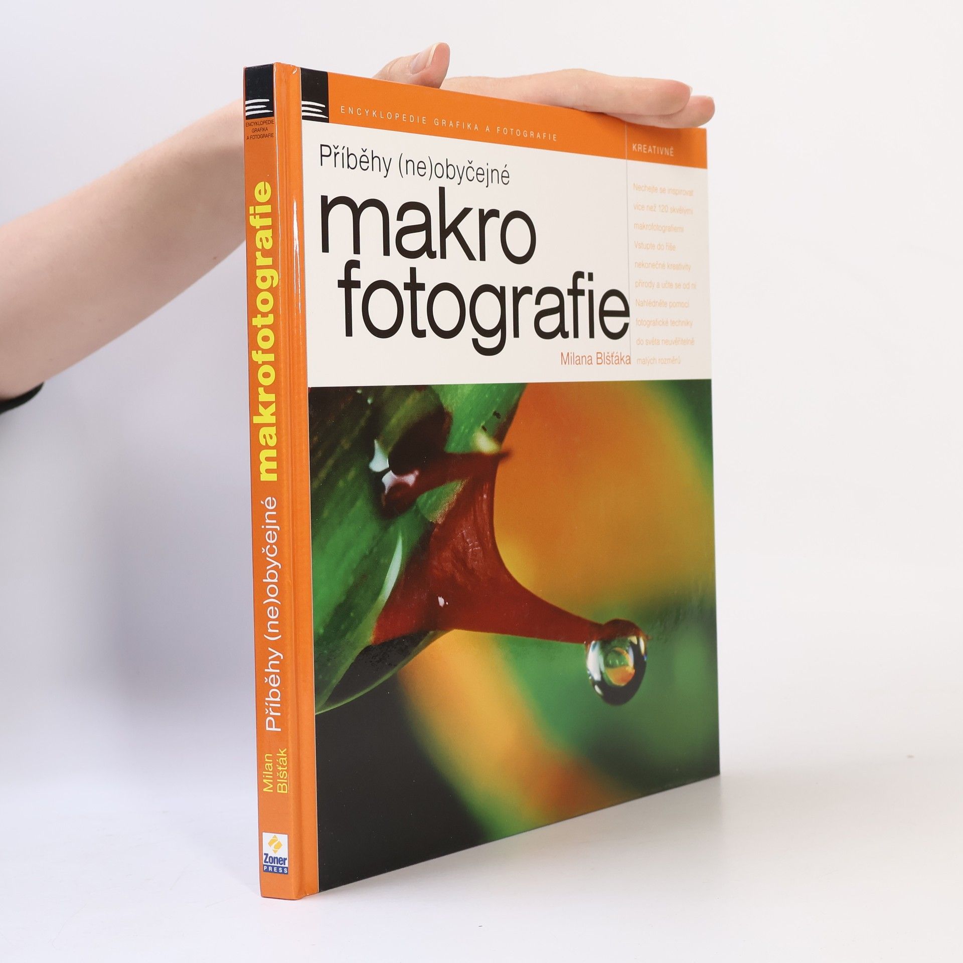 Milan Blšťák Příběhy (ne)obyčejné makrofotografie Milana Blšťáka