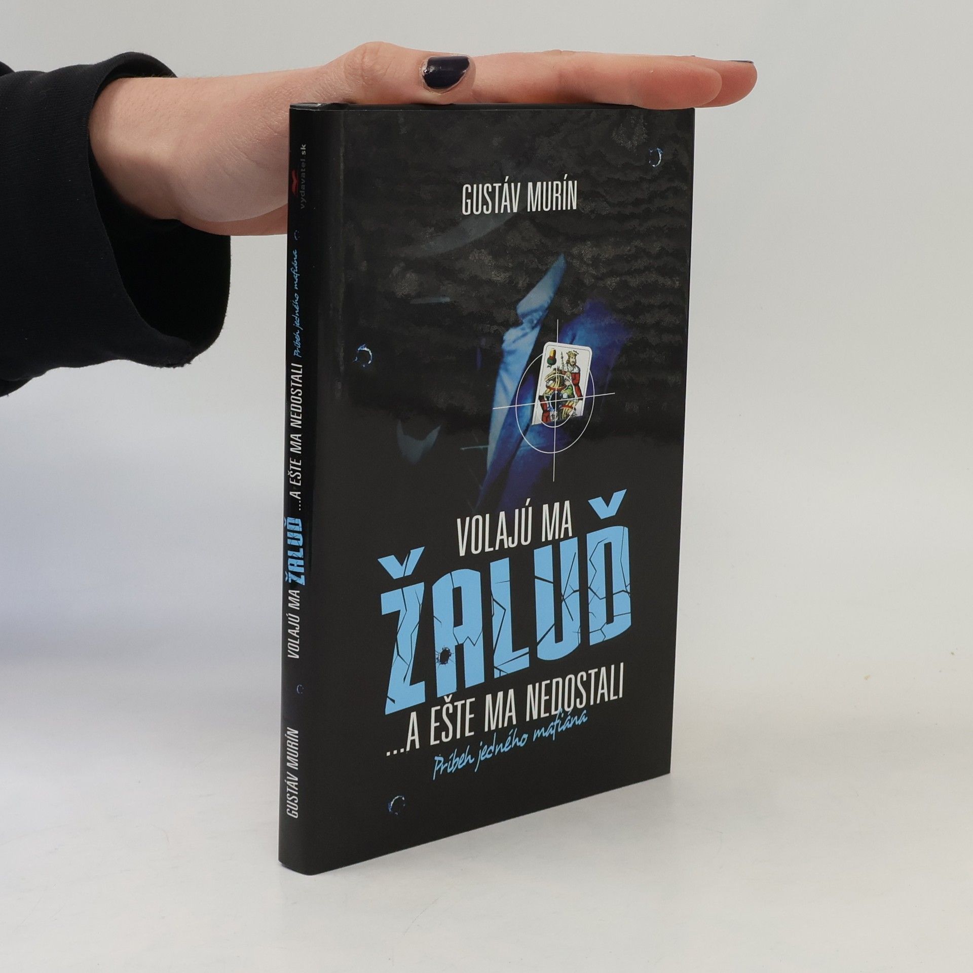 Gustáv Murín Volajú ma Žaluď ...a ešte ma nedostali