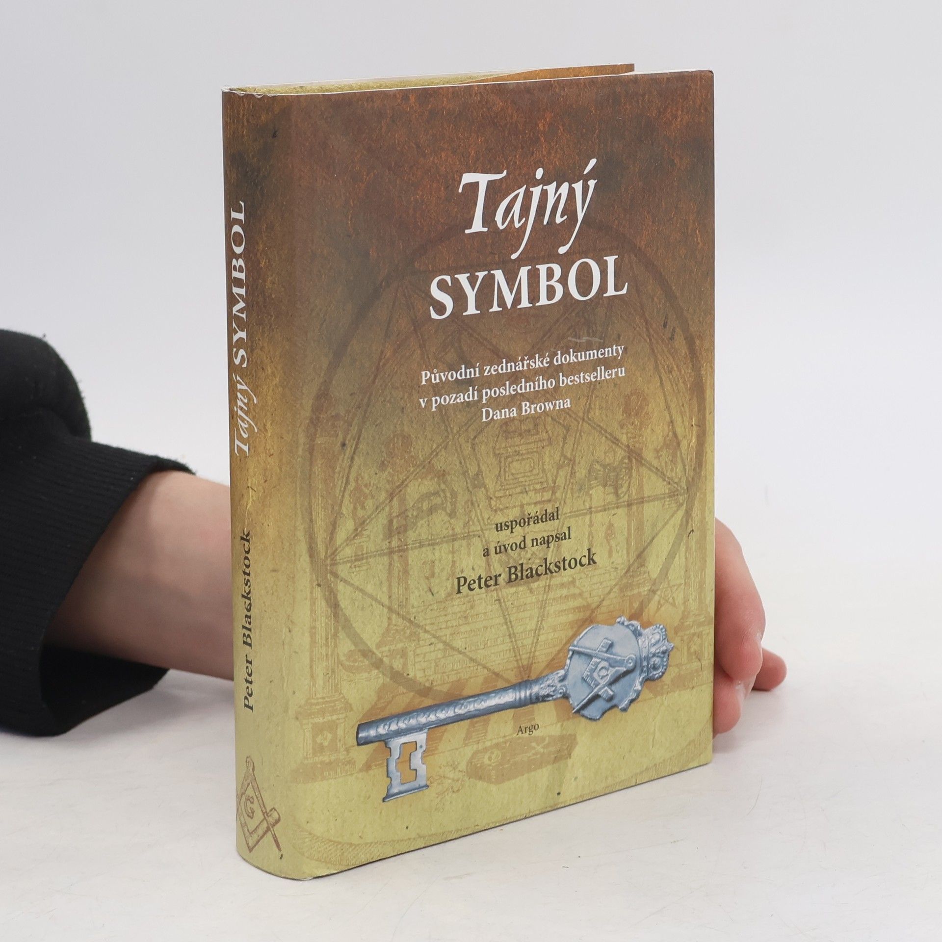 Peter Blackstock Tajný symbol. Původní zednářské dokumenty v pozadí posledního bestselleru Dana Browna