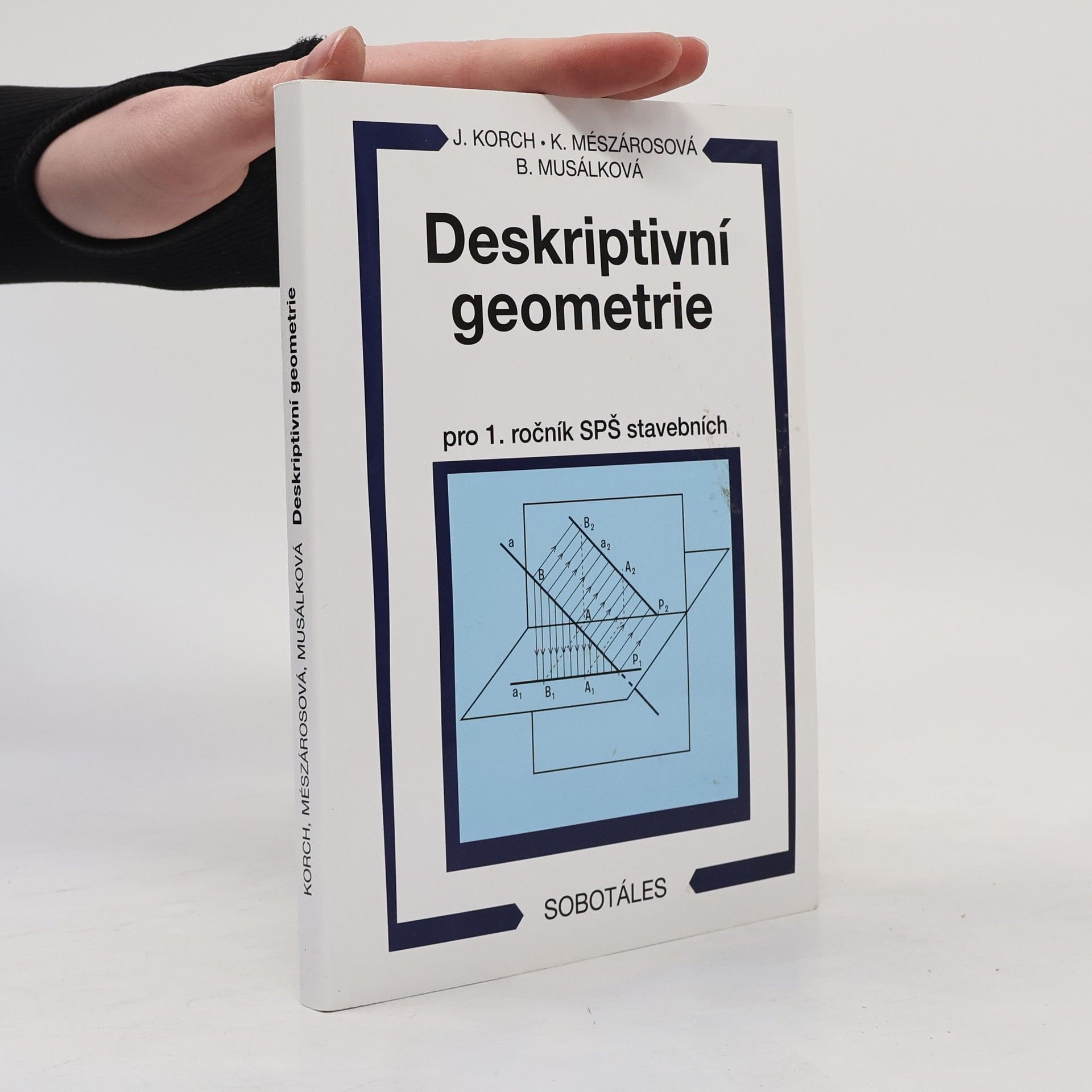 Katarína Mészárosová Deskriptivní geometrie pro 1. ročník SPŠ stavebních