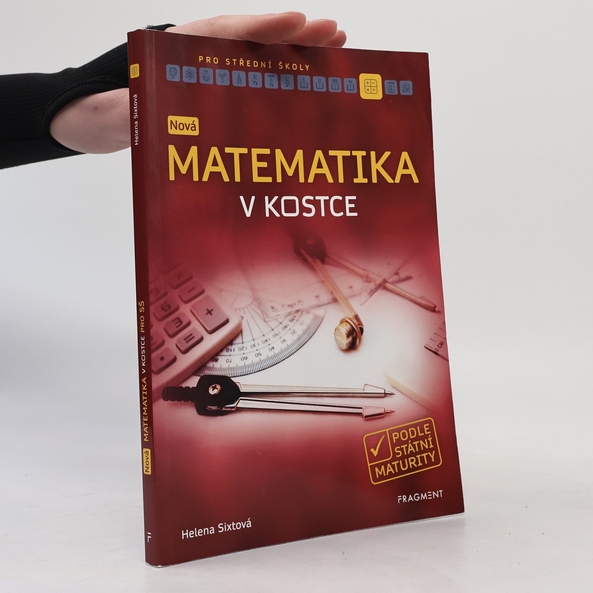 Helena Sixtová Nová matematika v kostce pro SŠ