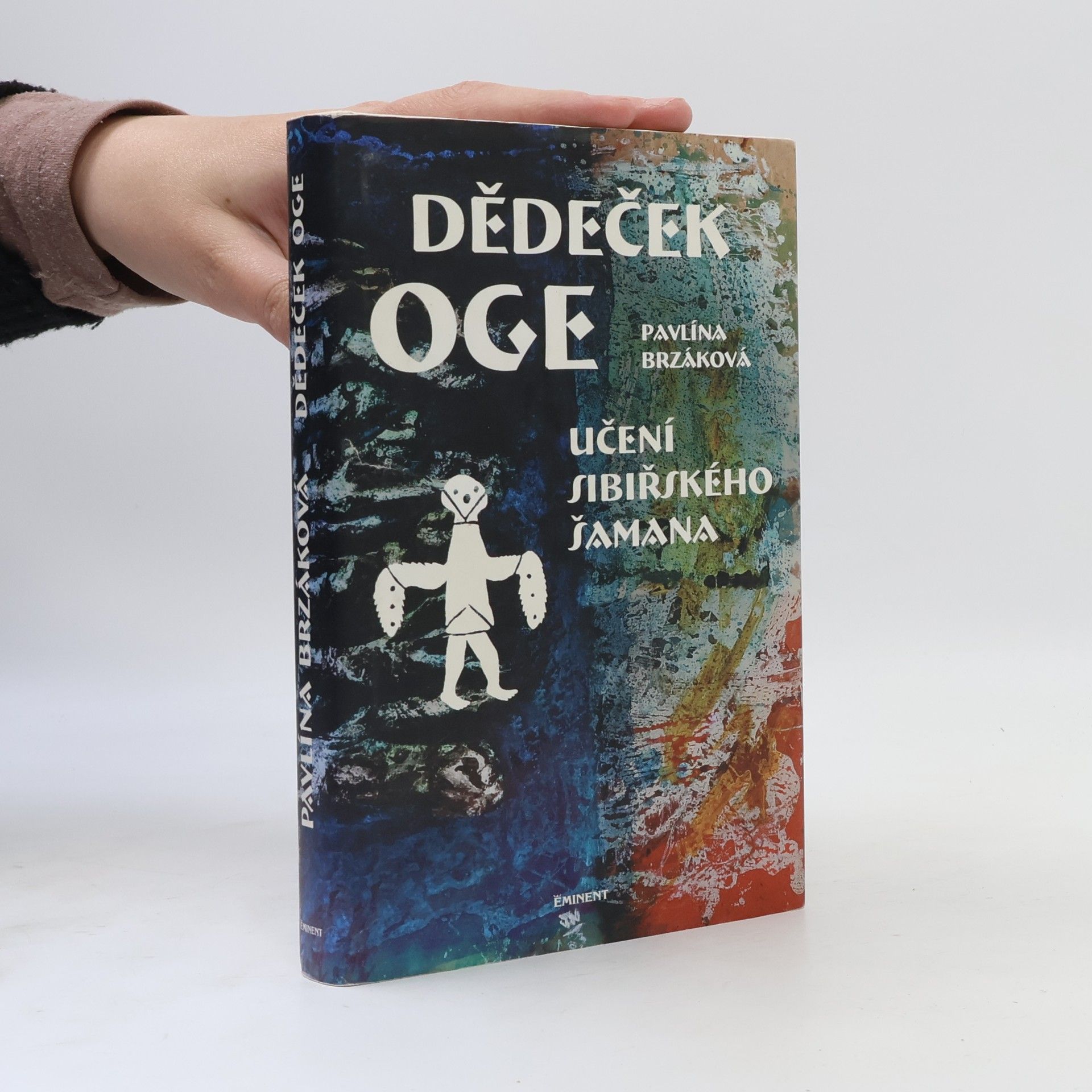 Pavlína Brzáková Dědeček Oge: Učení sibiřského šamana