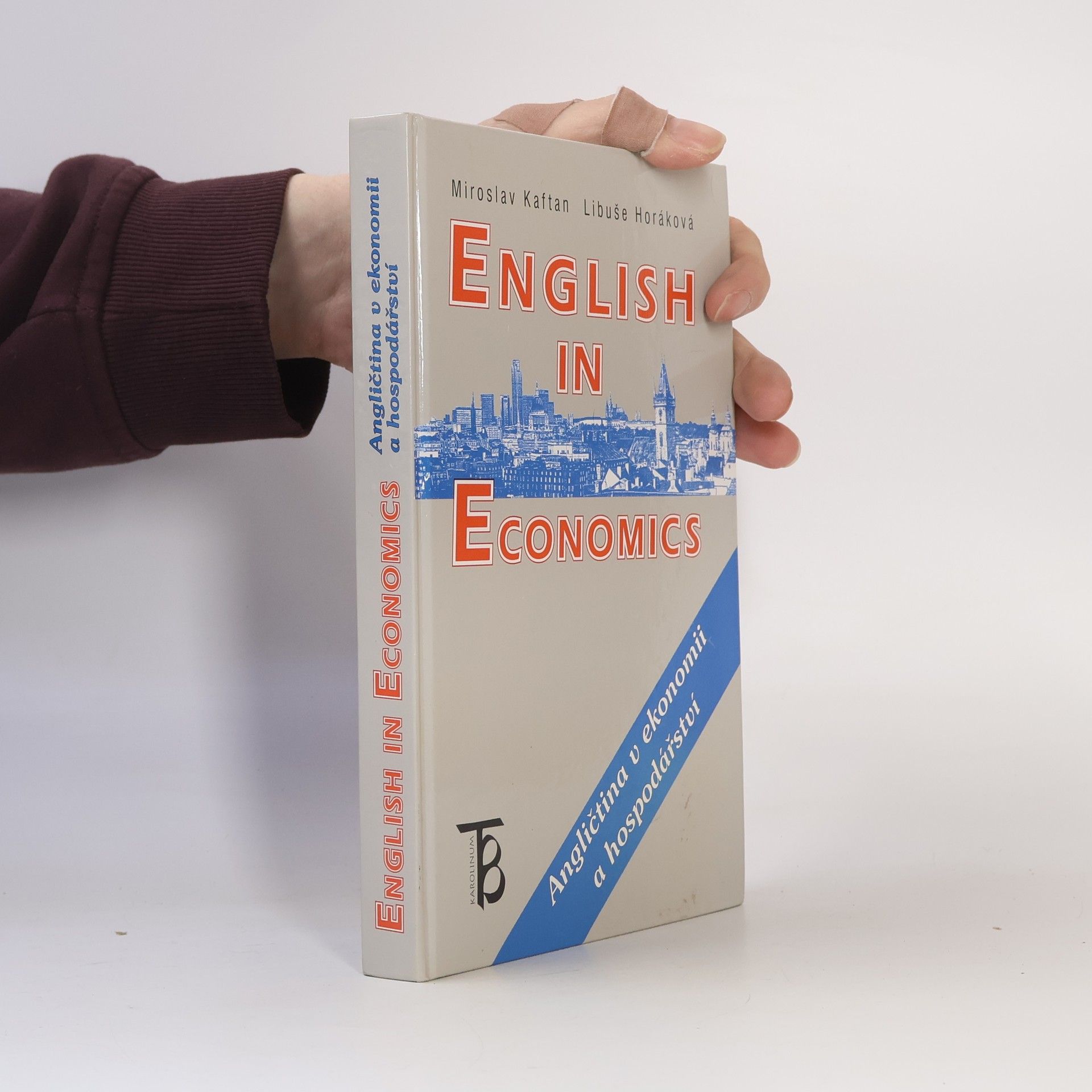 Libuše Horáková English in Economics. Angličtina v ekonomii a hospodářství