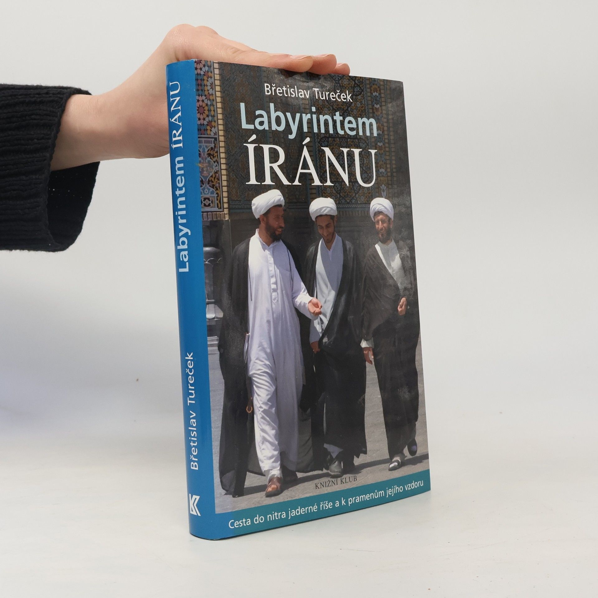 Břetislav Tureček Labyrintem Íránu