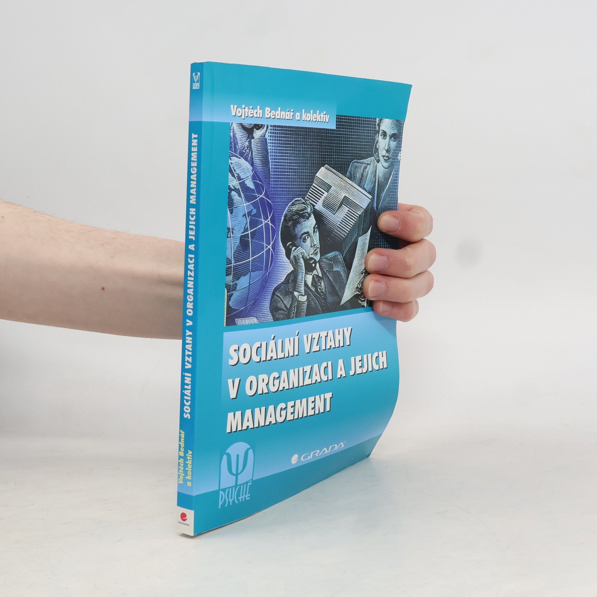 Vojtěch Bednář Sociální vztahy v organizaci a jejich management