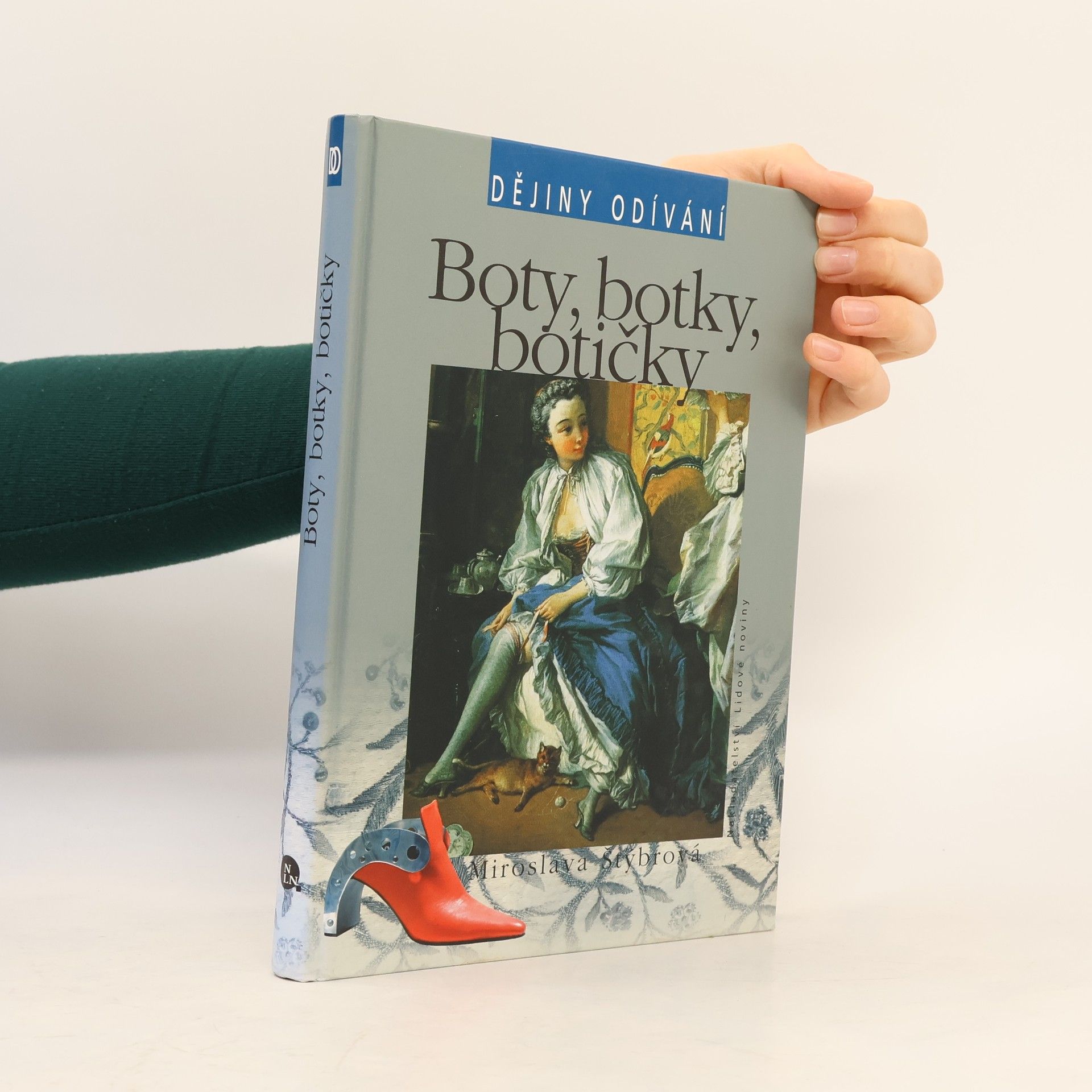 Miroslava Štýbrová Dějiny odívání. Boty, botky, botičky