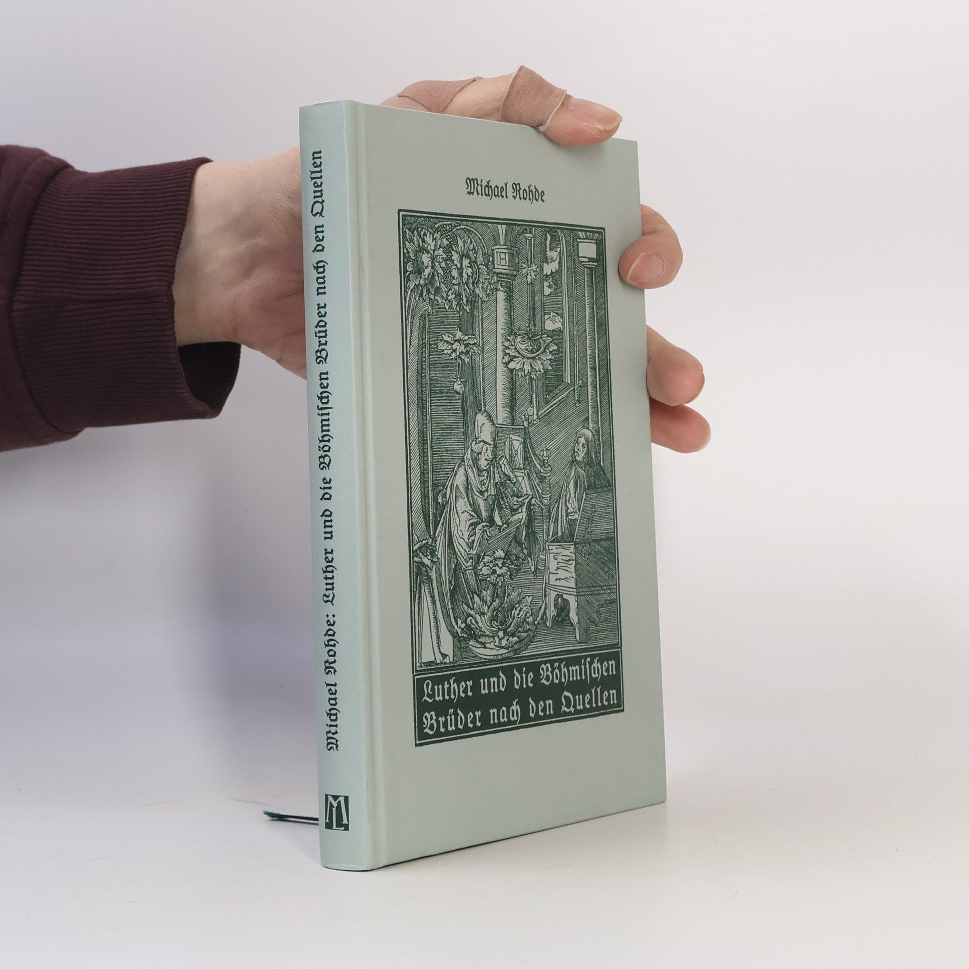 Michael Rohde Luther und die Böhmischen Brüder nach den Quellen