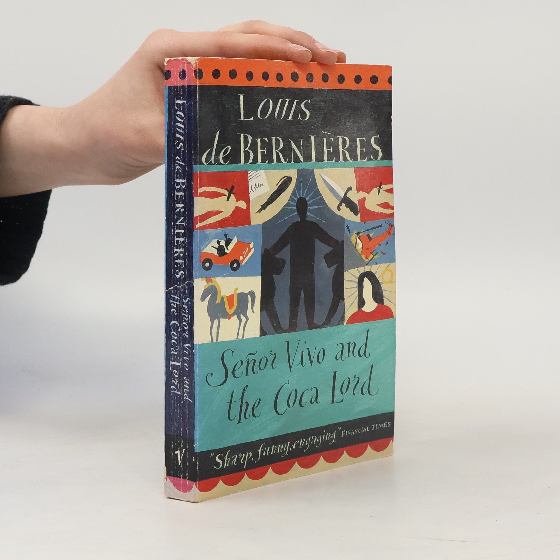 Louis de Bernieres Senor Vivo and the coca lord