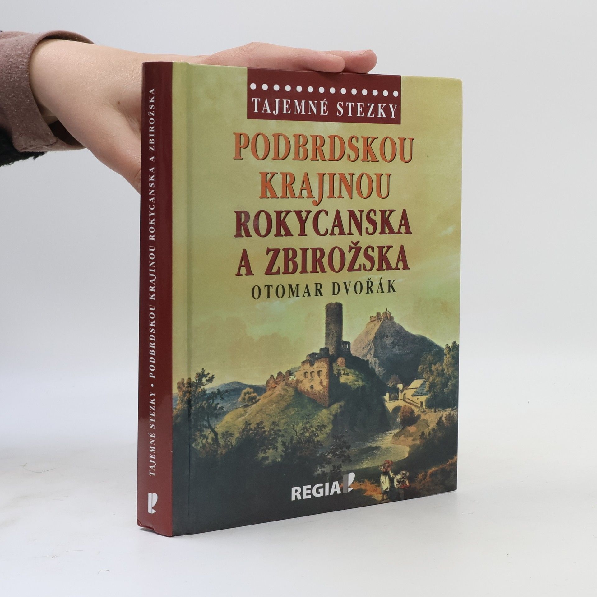 Otomar Dvořák Podbrdskou krajinou Rokycanska a Zbirožska