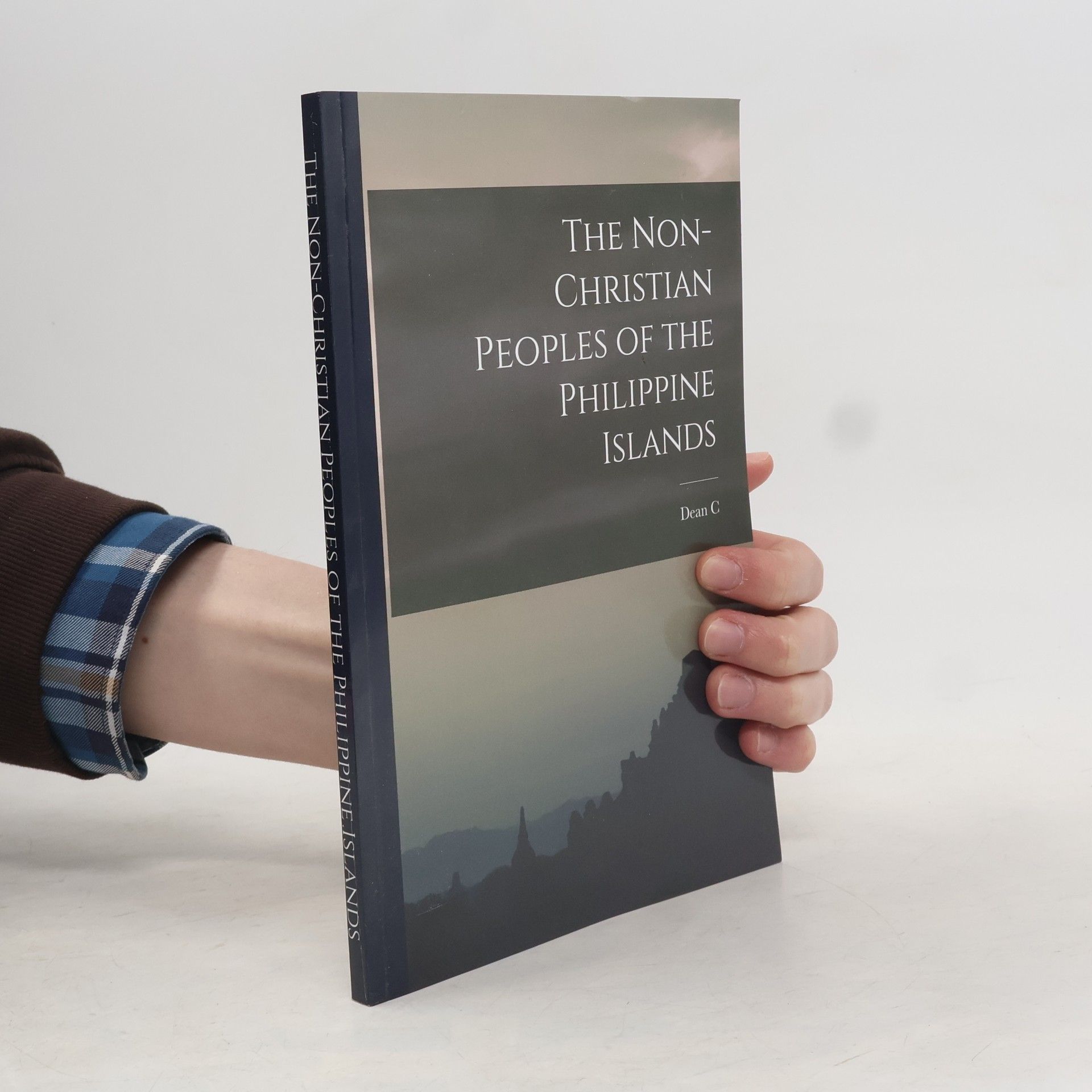 Dean Conant Worcester The Non-Christian Peoples of the Philippine Islands