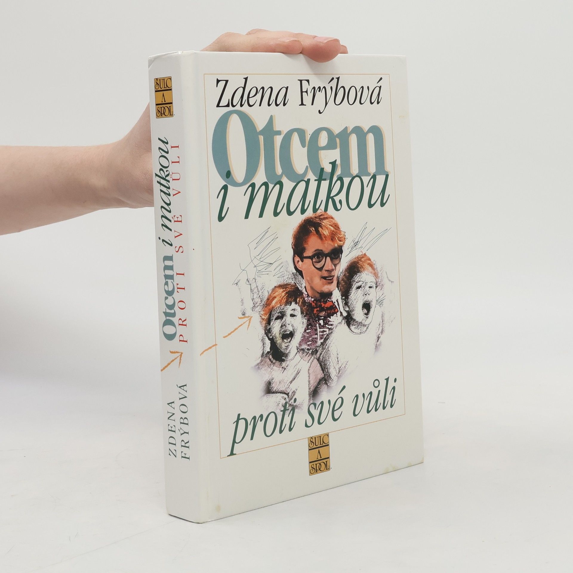 Zdena Frýbová Otcem i matkou proti své vůli