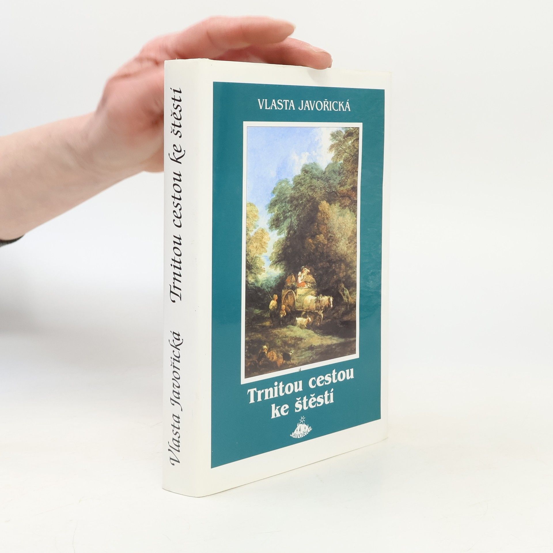 Vlasta Javořická Trnitou cestou ke štěstí