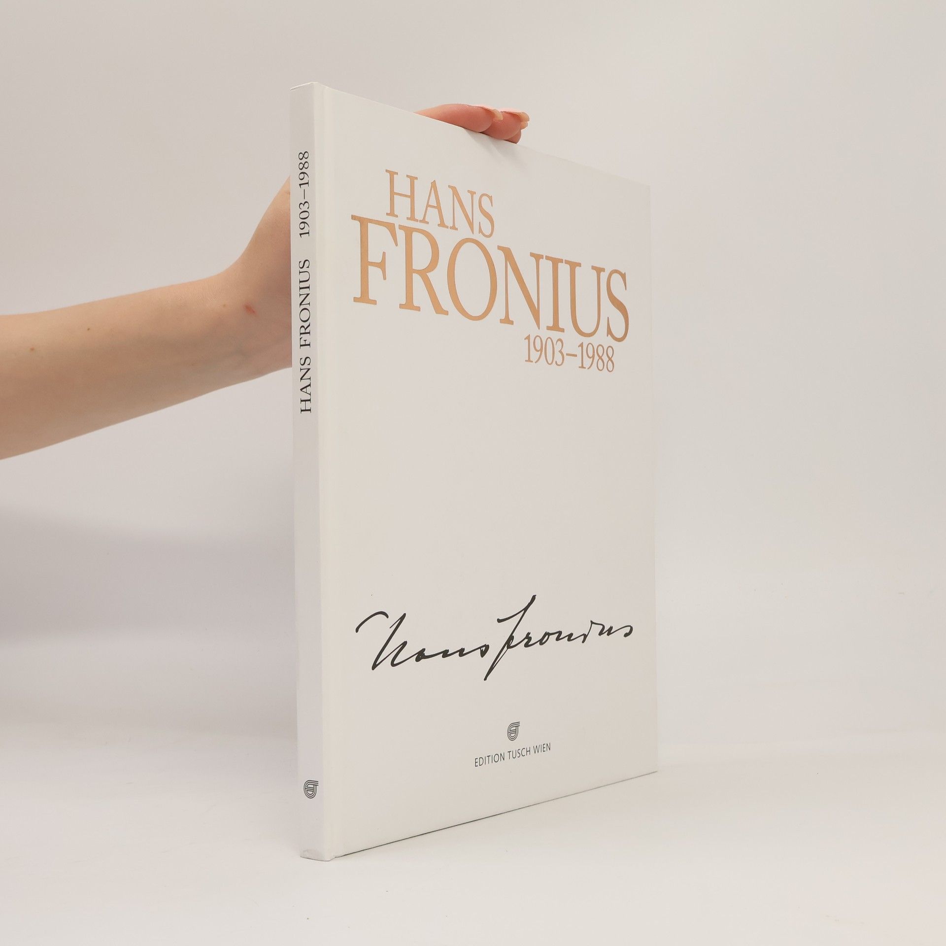 Autorenkollektiv Hans Fronius 1903 - 1988