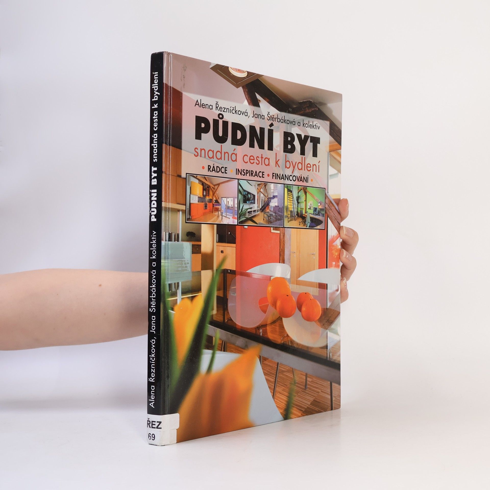 Půdní byt: Snadná cesta k bydlení : rádce, inspirace, financování