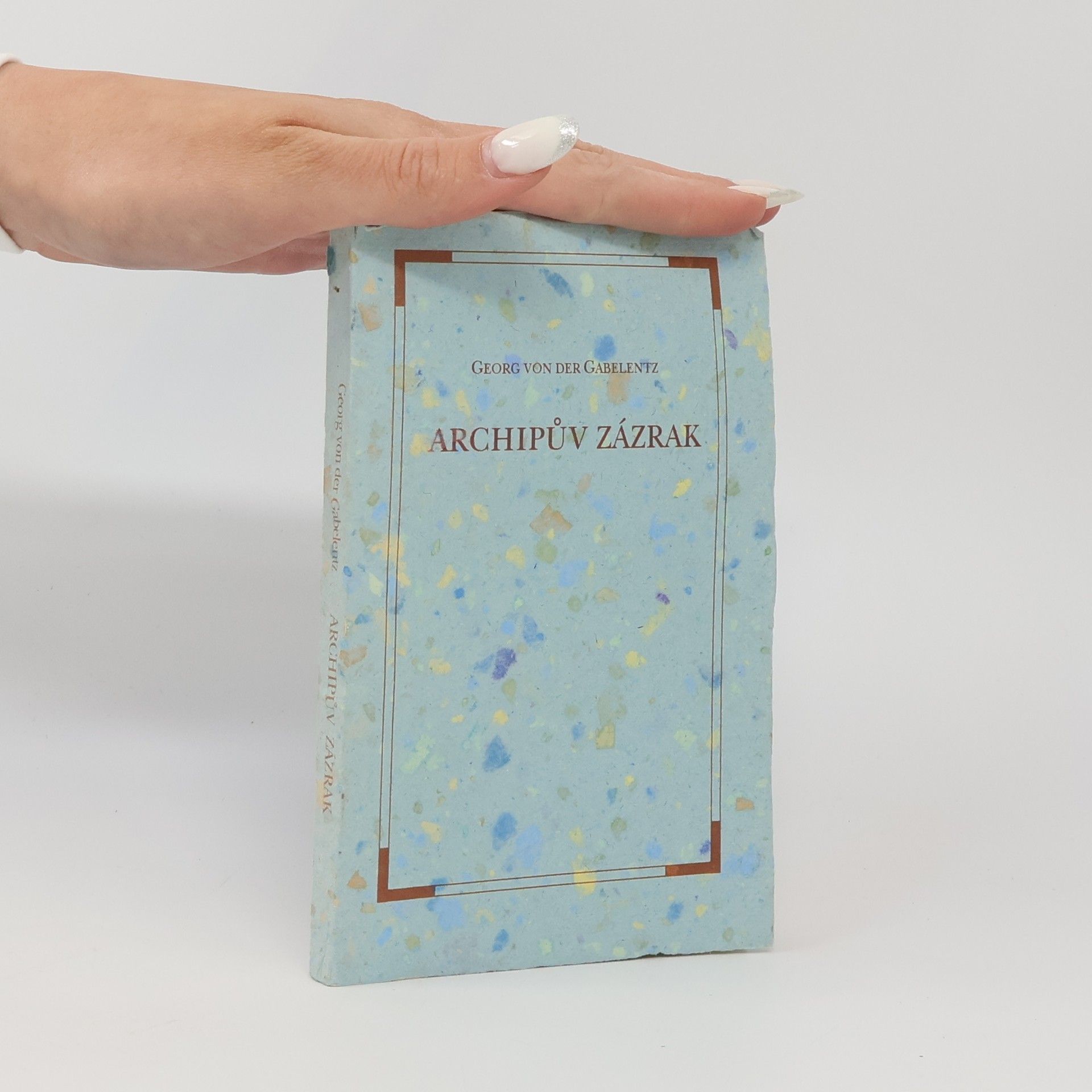 Hana Mikysková Archipův zázrak (číslovaný výtisk)