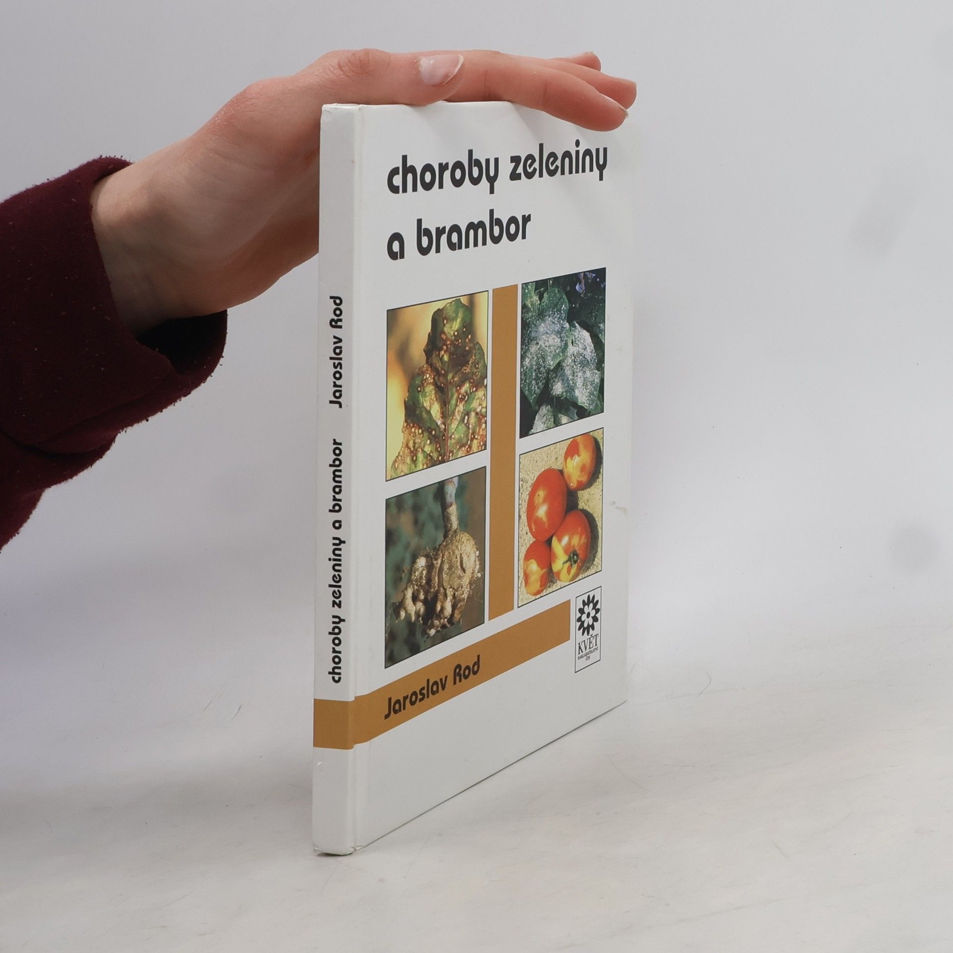 Jaroslav Rod Choroby zeleniny a brambor
