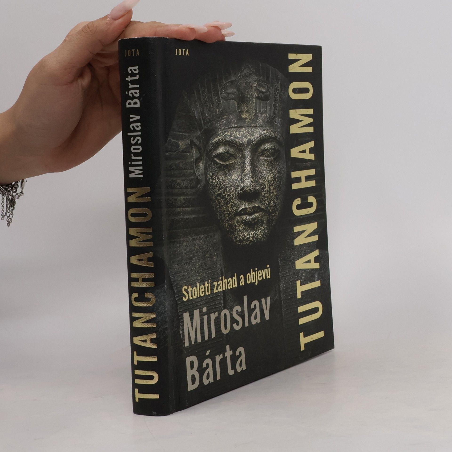 Miroslav Bárta Tutanchamon : století záhad a objevů
