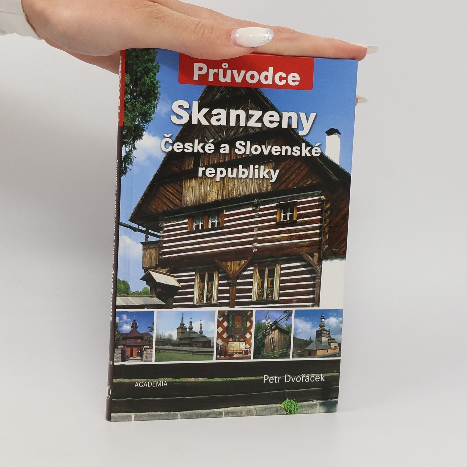 Petr Dvořáček Skanzeny České a Slovenské republiky