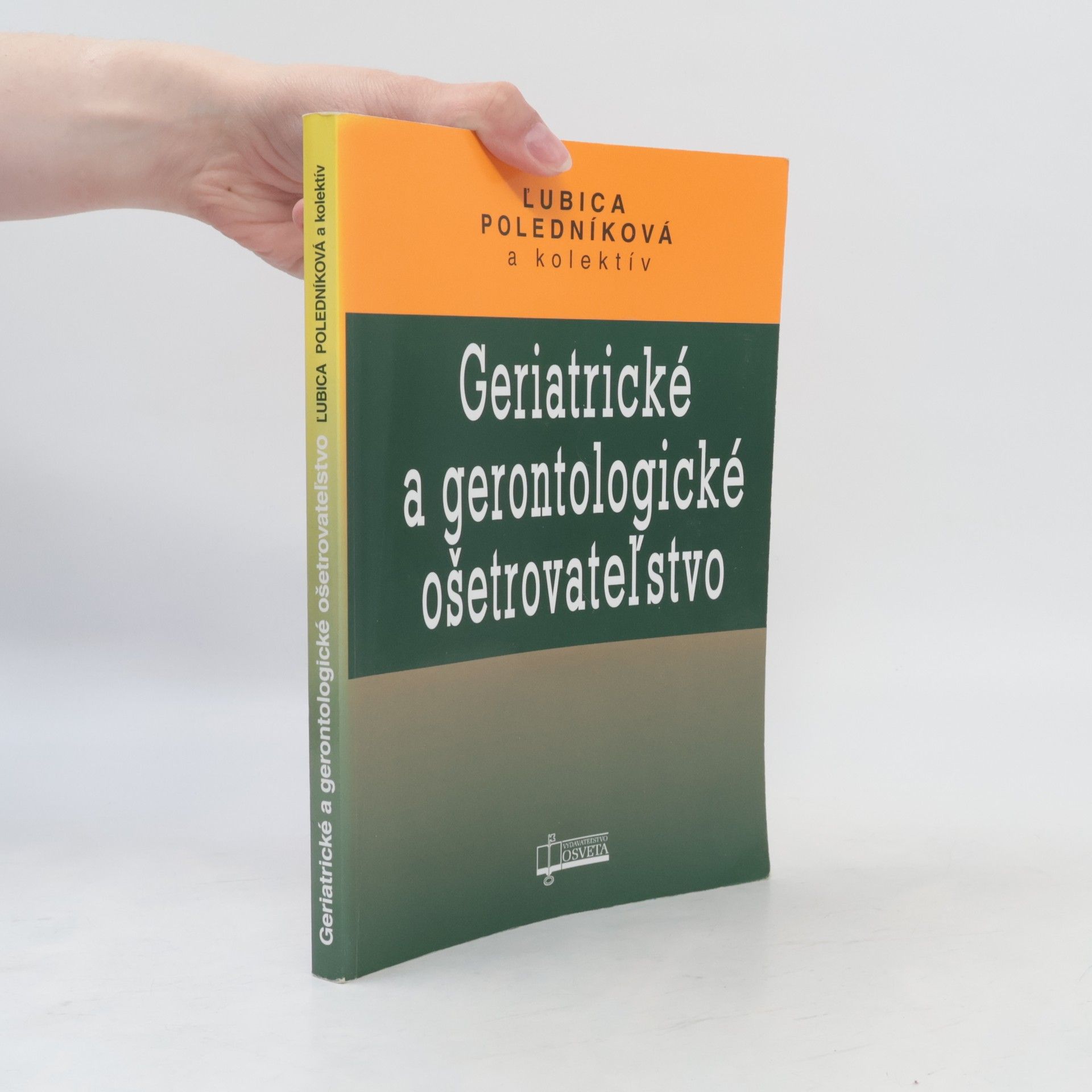 Ľubica Poledníková Geriatrické a gerontologické ošetrovateľstvo