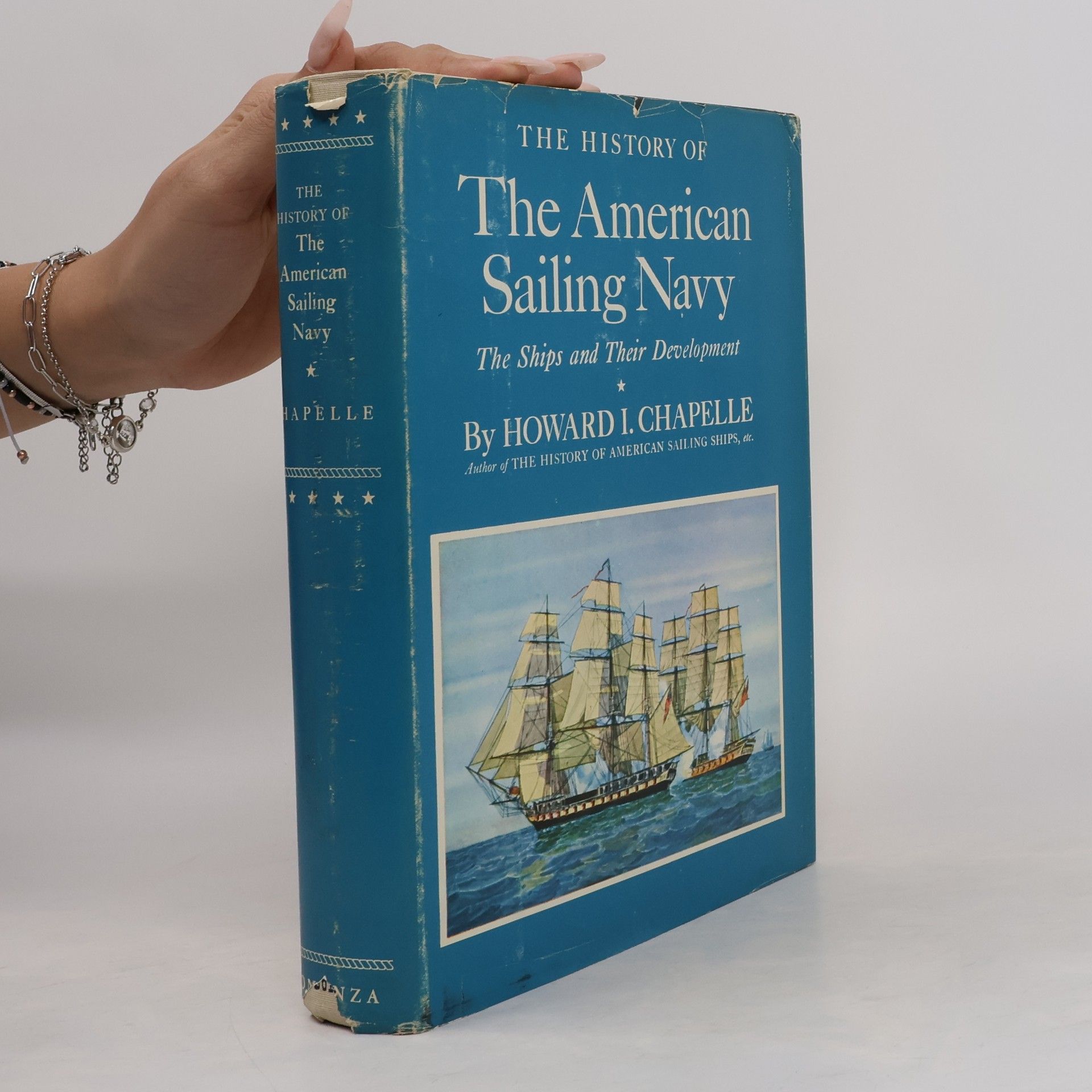 Howard I. Chapelle The History of the American Sailing Navy: The Ships and Their Developmen