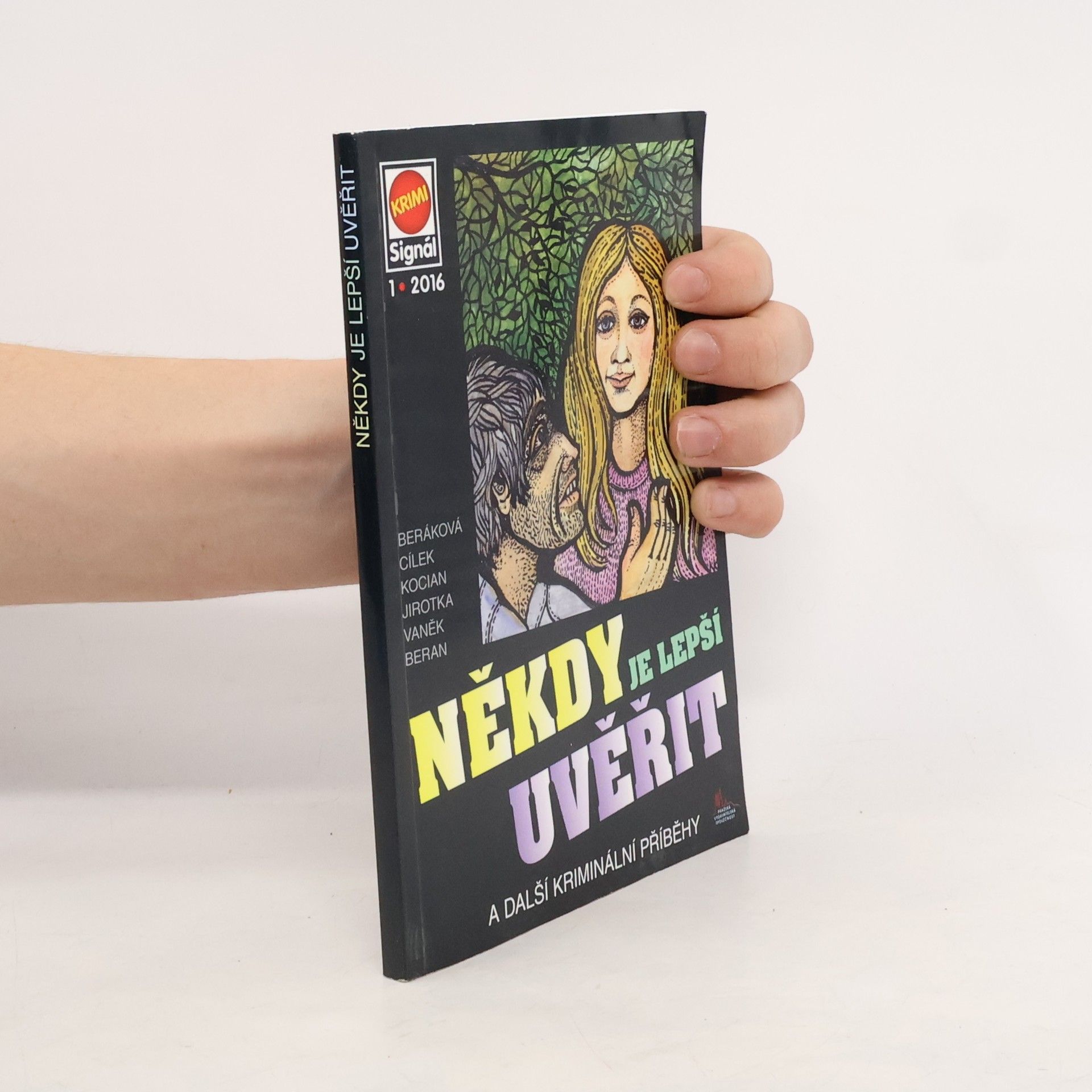 Autorenkollektiv Někdy je lepší uvěřit: a další kriminální příběhy