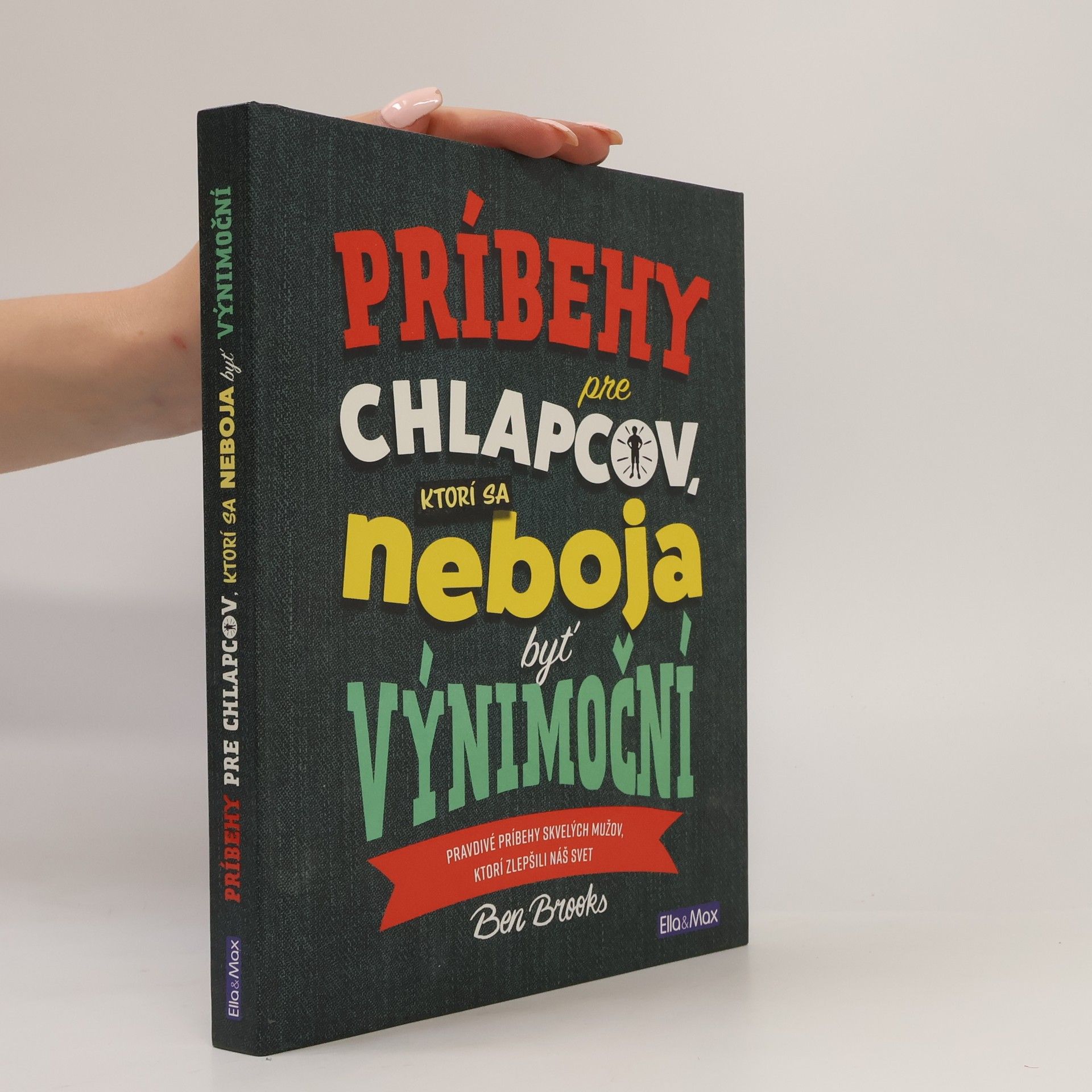 Ben Brooks Príbehy pre chlapcov, ktorí sa neboja byť výnimoční