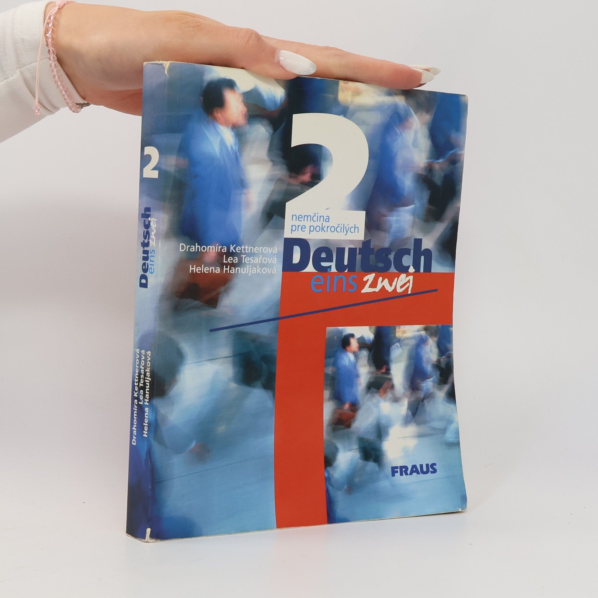 Helena Hanuljaková Deutsch eins, zwei. 2, Nemčina pre pokročilých