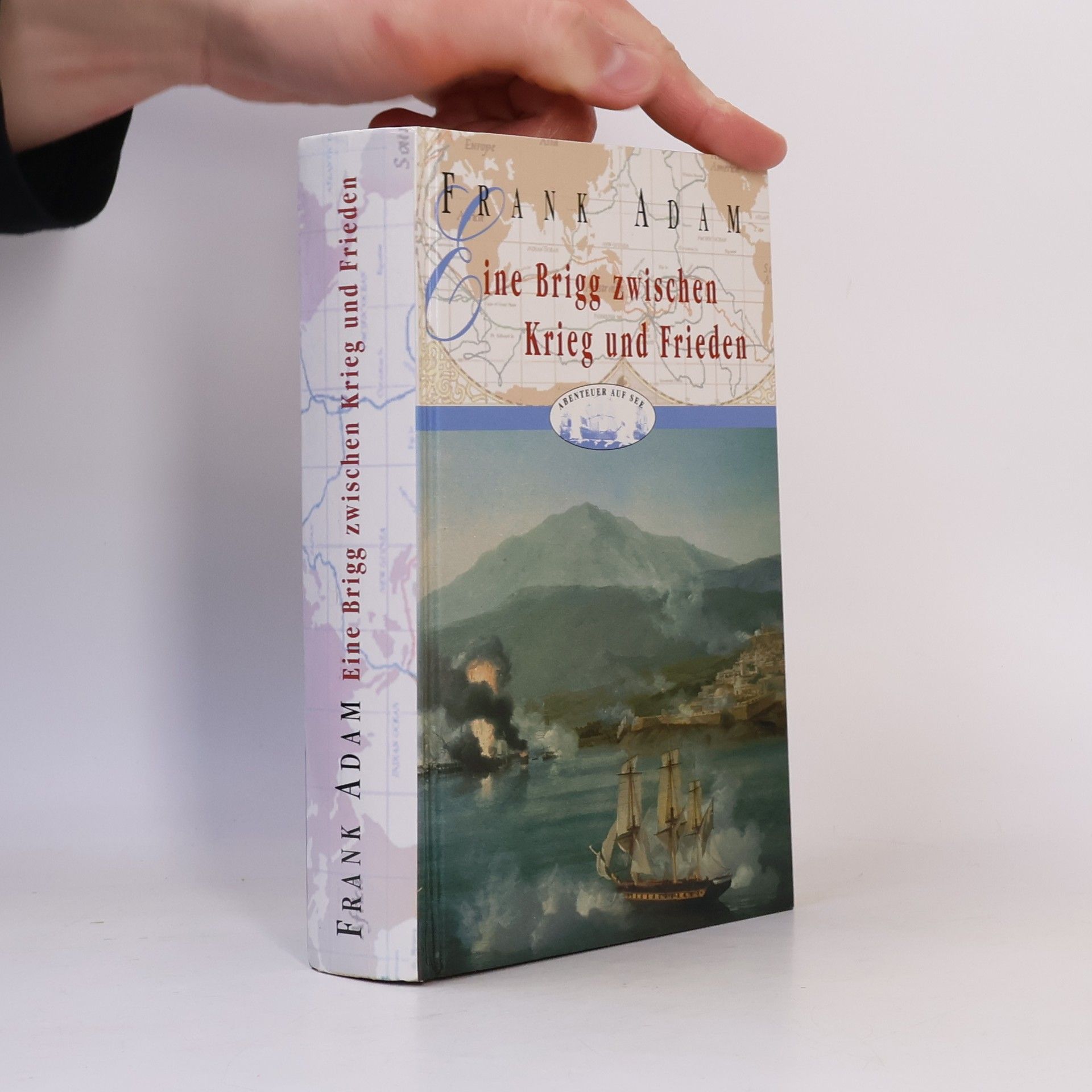 Adam Frank Eine Brigg zwischen Krieg und Frieden