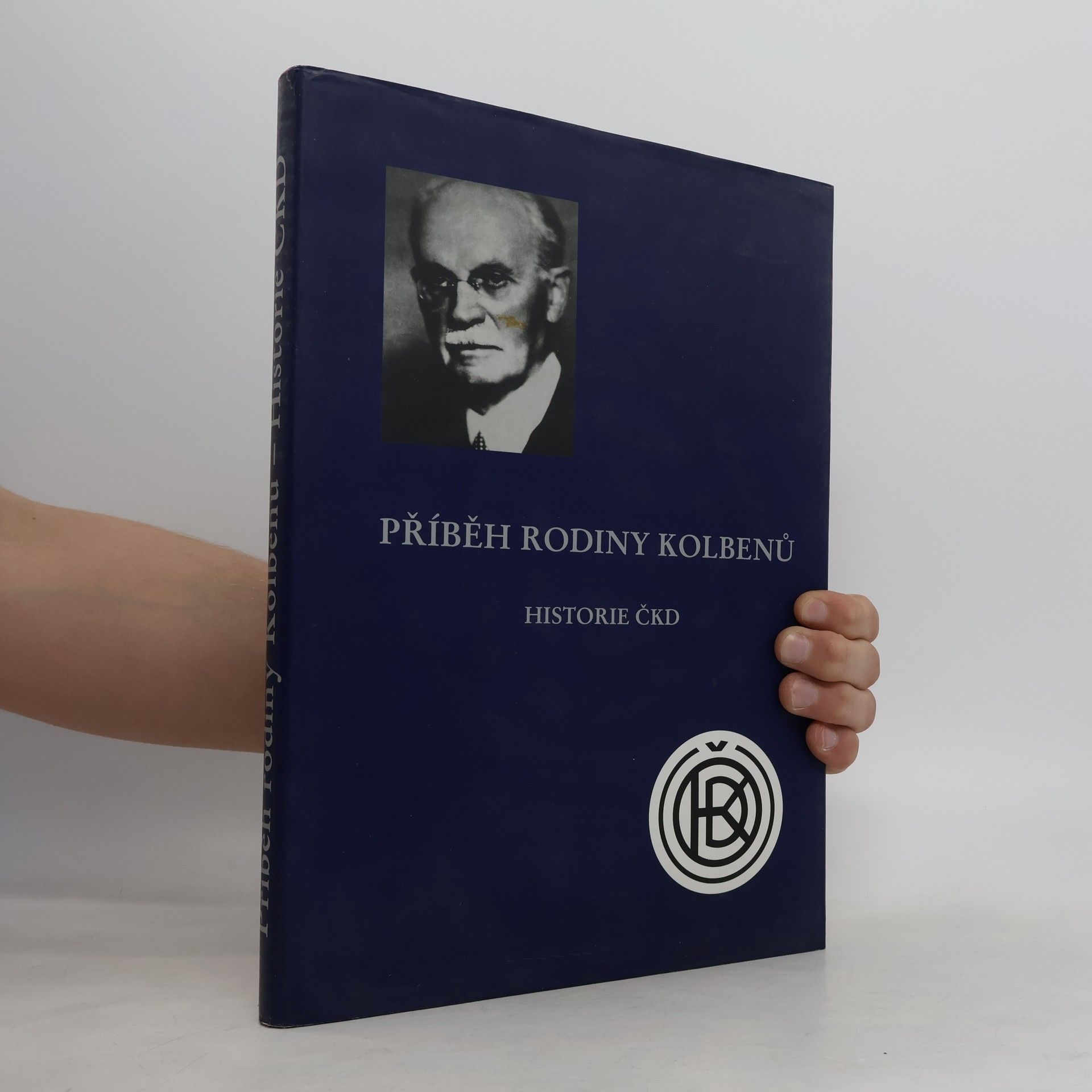 Jan Zahradník Havelka Příběh rodiny Kolbenů. Historie ČKD