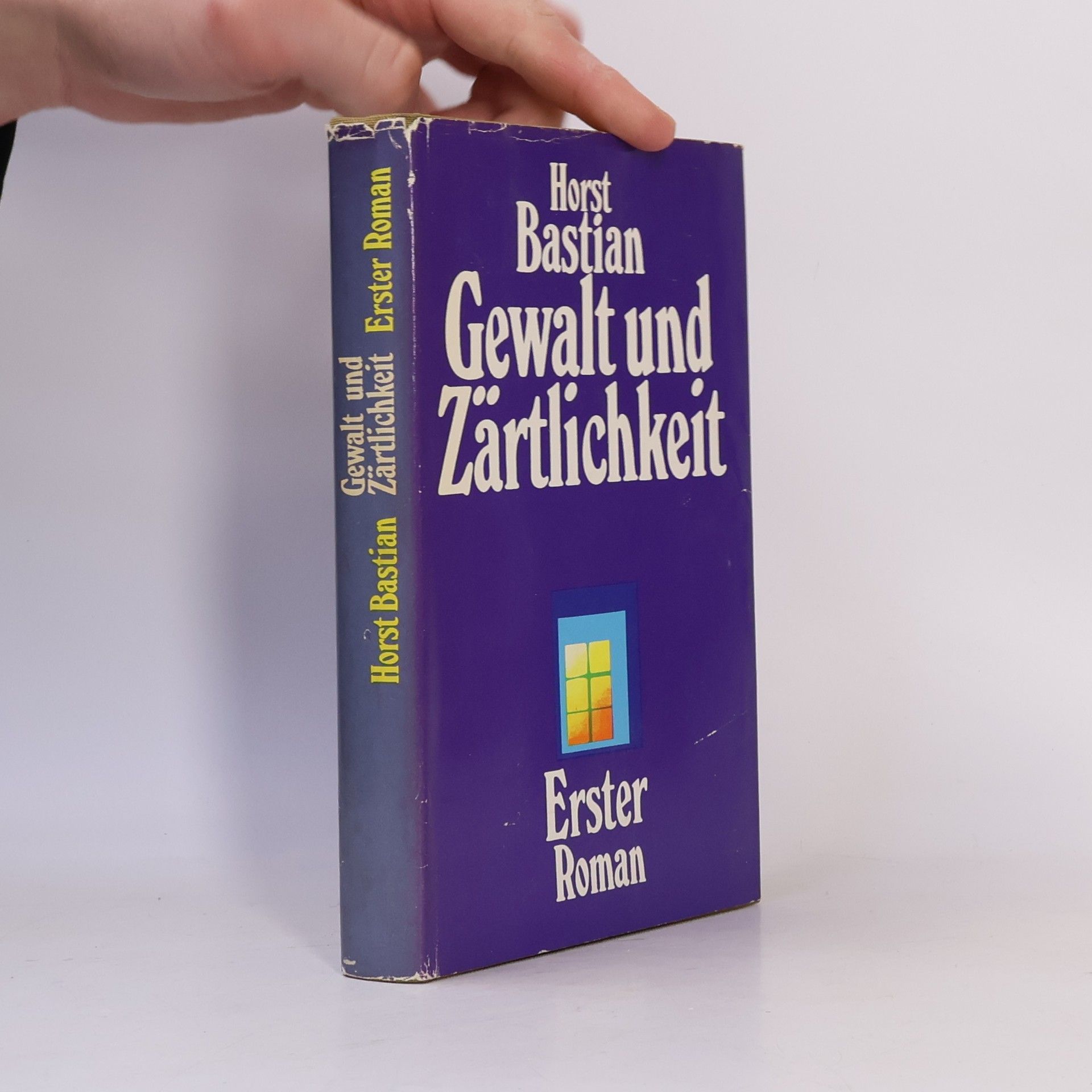 Horst Bastian Gewalt und Zärtlichkeit