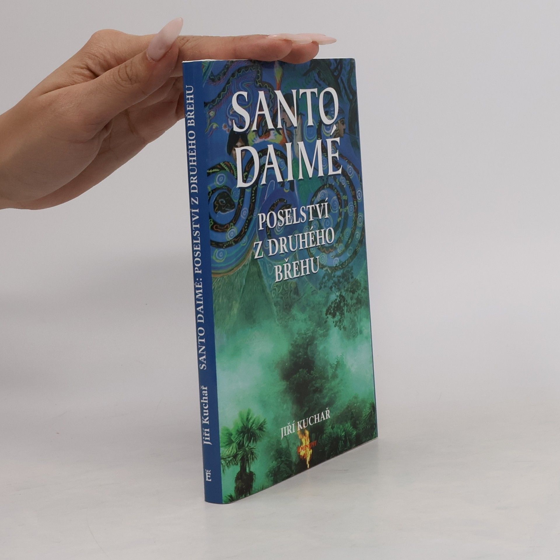 Jiří Kuchař Santo Daimé. Poselství z druhého břehu