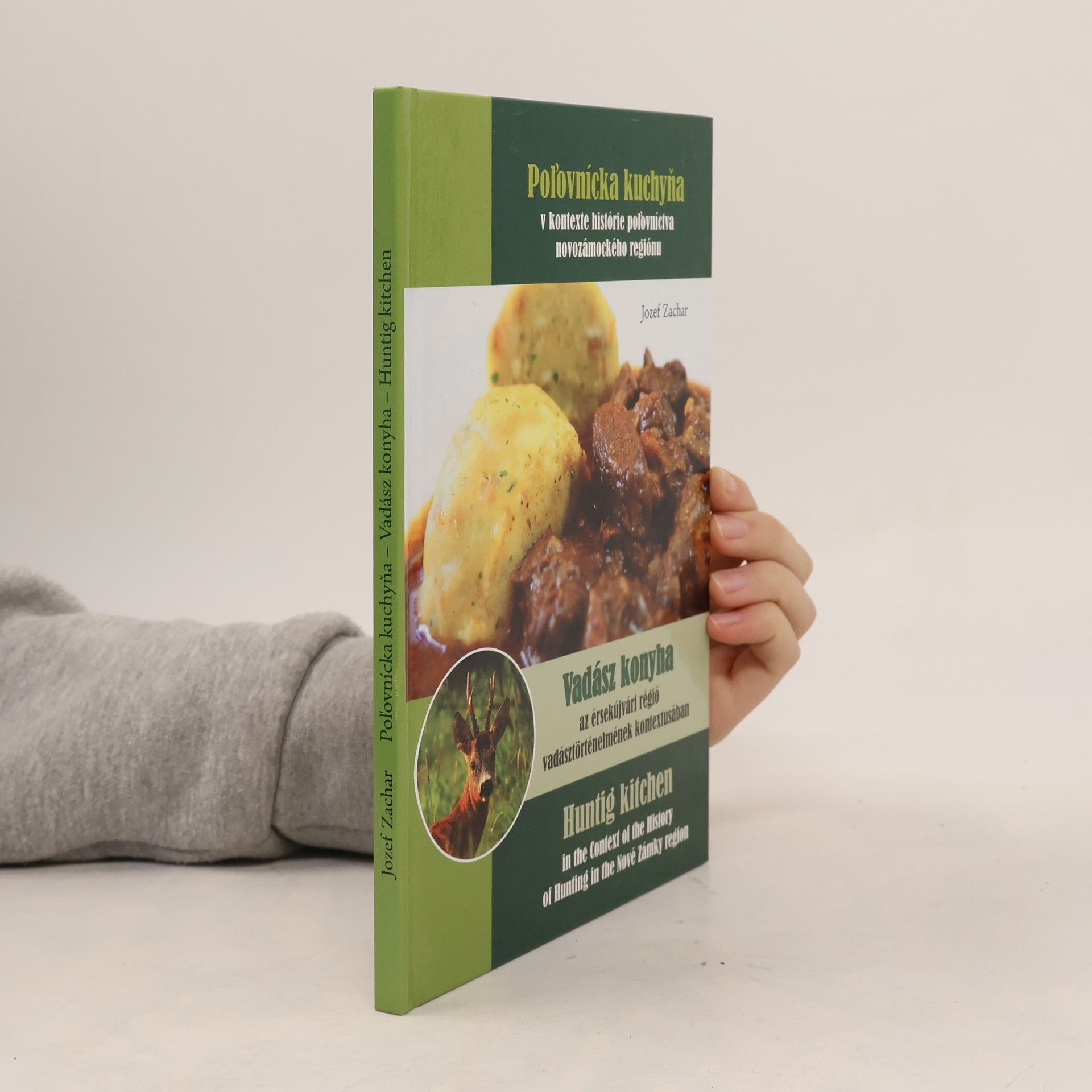 Jozef Zachar Poľovnícka kuchyňa v kontexte histórie poľovníctva novozámockého regiónu