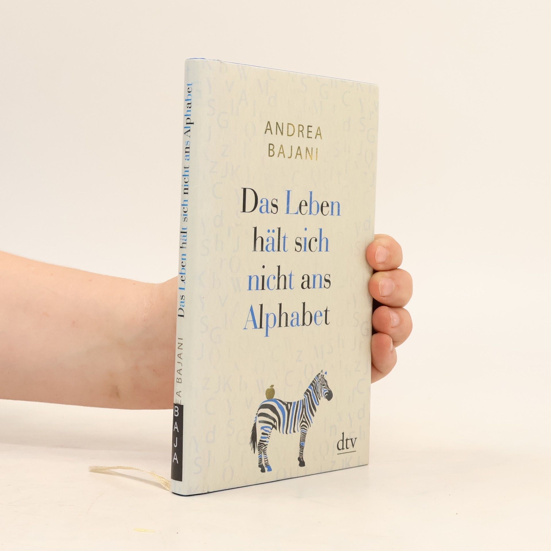 Andrea Bajani Das Leben hält sich nicht ans Alphabet