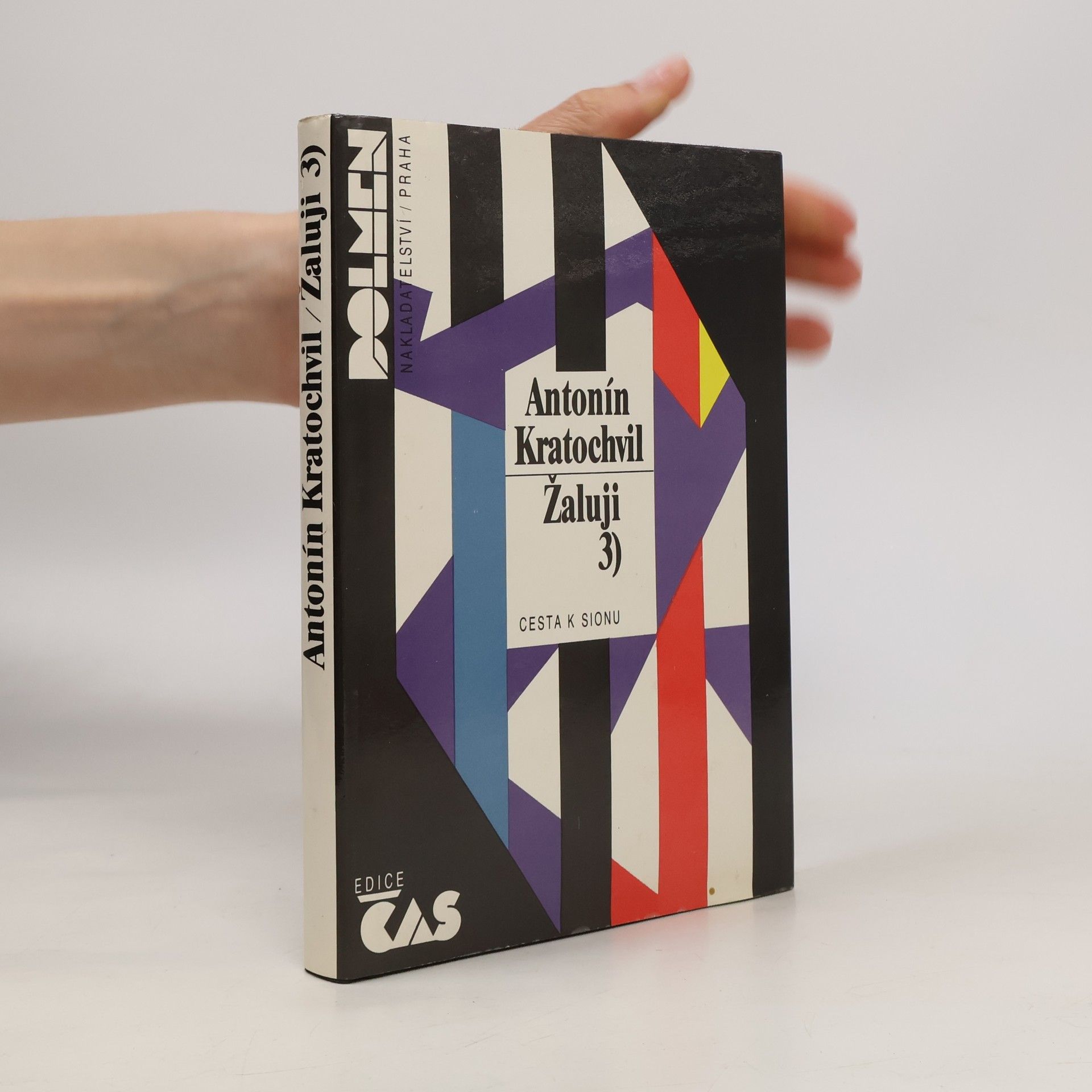 Antonín Kratochvil Žaluji. Cesta k Sionu