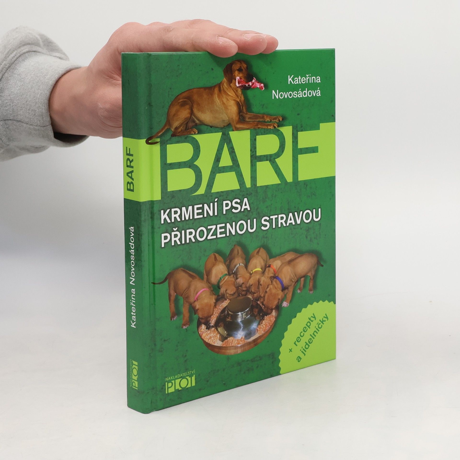 Kateřina Novosádová BARF. Krmení psa přirozenou stravou