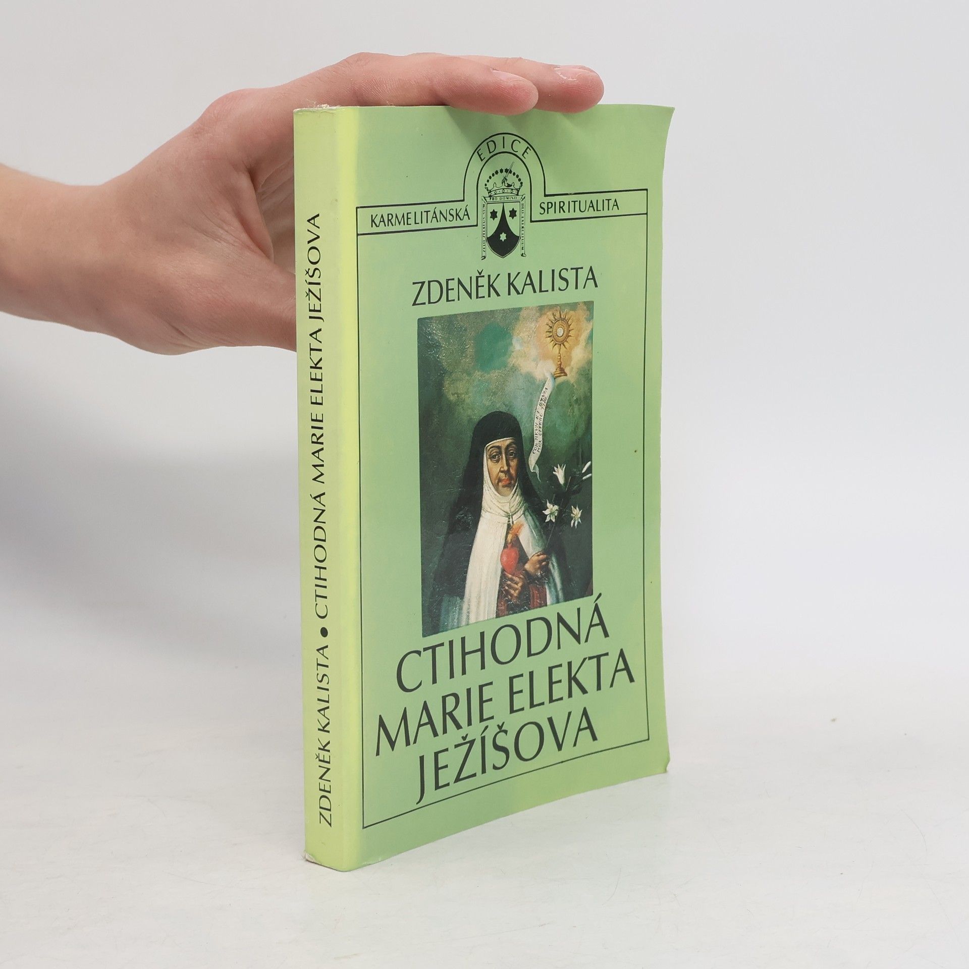 Zdeněk Kalista Ctihodná Marie Elekta Ježíšova
