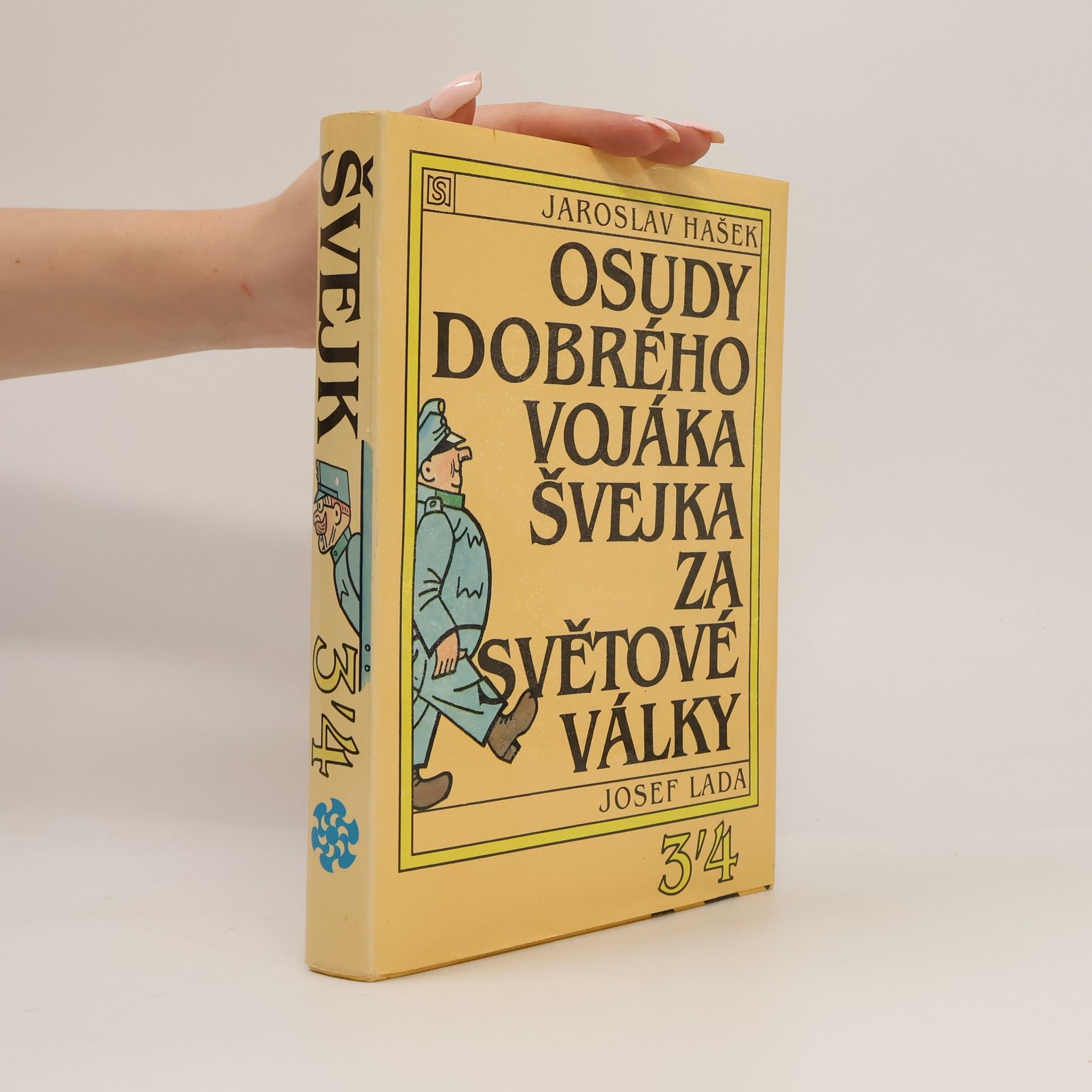 Jaroslav Hašek Osudy dobrého vojáka Švejka za světové války 3-4
