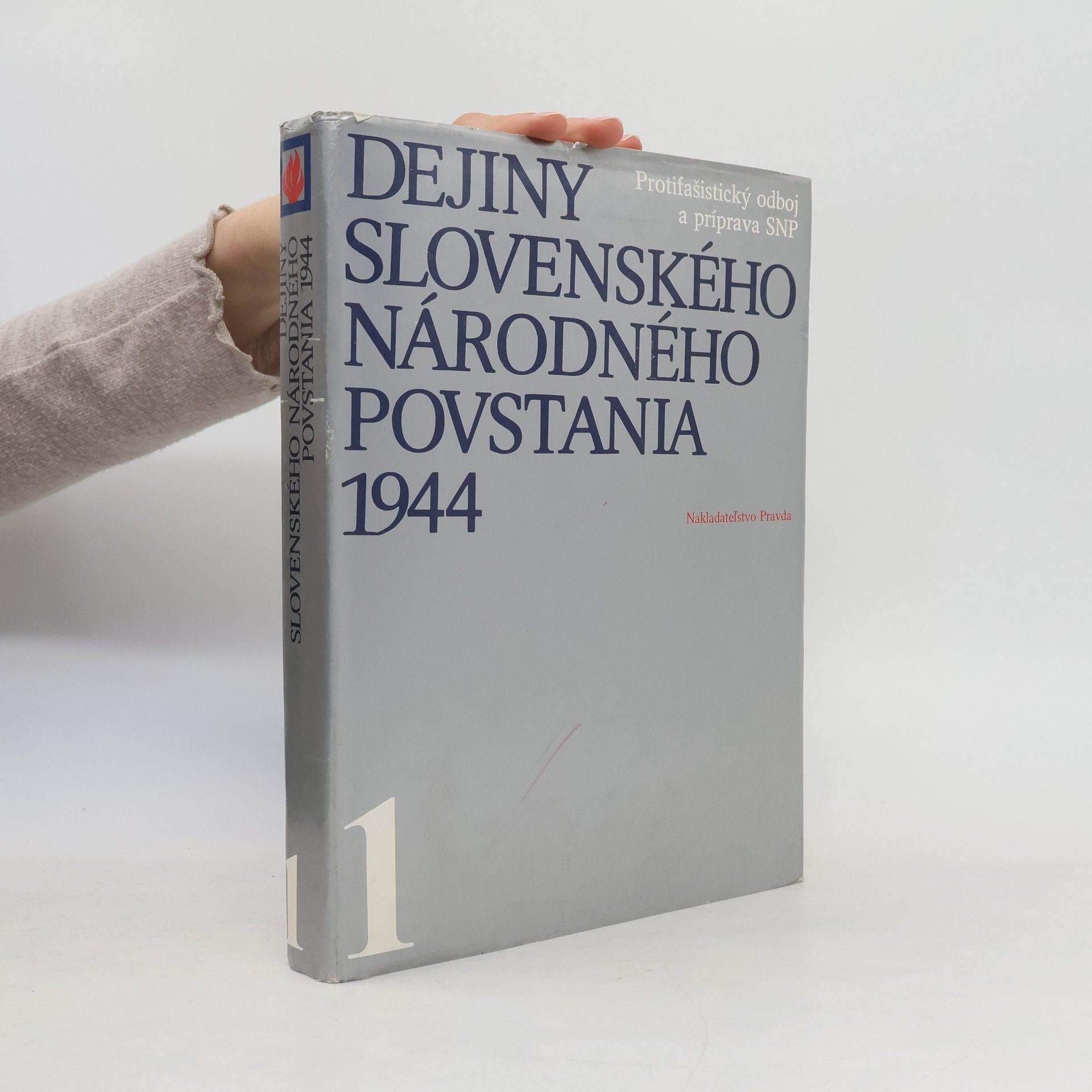 Collectif d'auteurs Dejiny Slovenského národného povstania 1944. 1. svazek