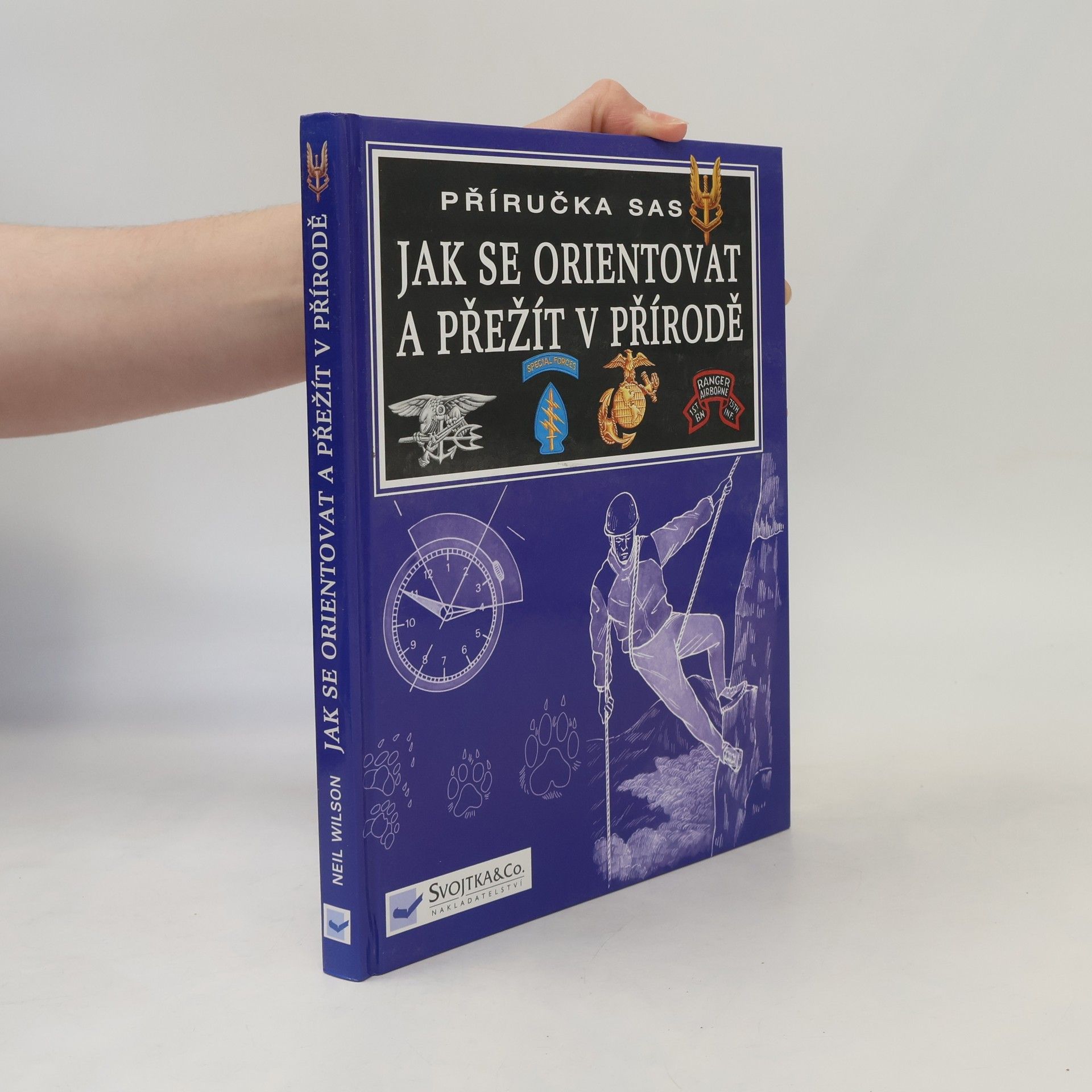Neil Wilson Jak se orientovat a přežít v přírodě. Příručka SAS