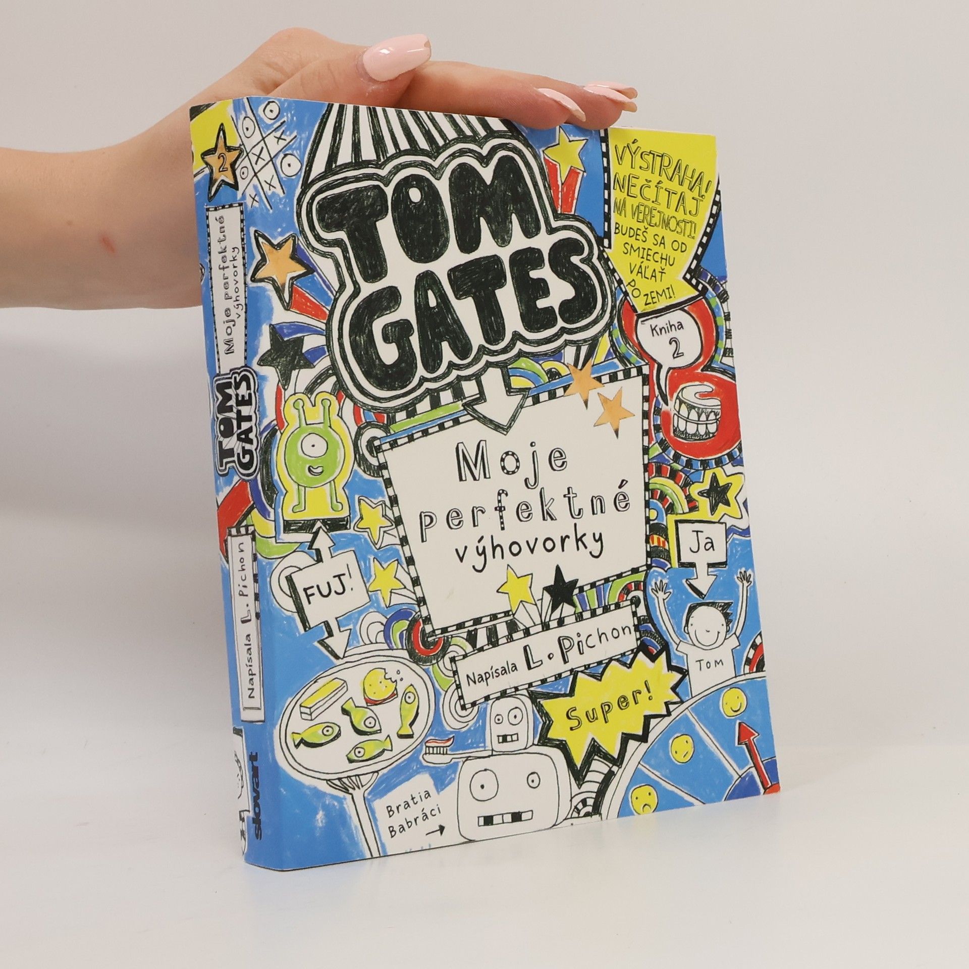 Liz Pichon Tom Gates. Moje perfektné výhovorky