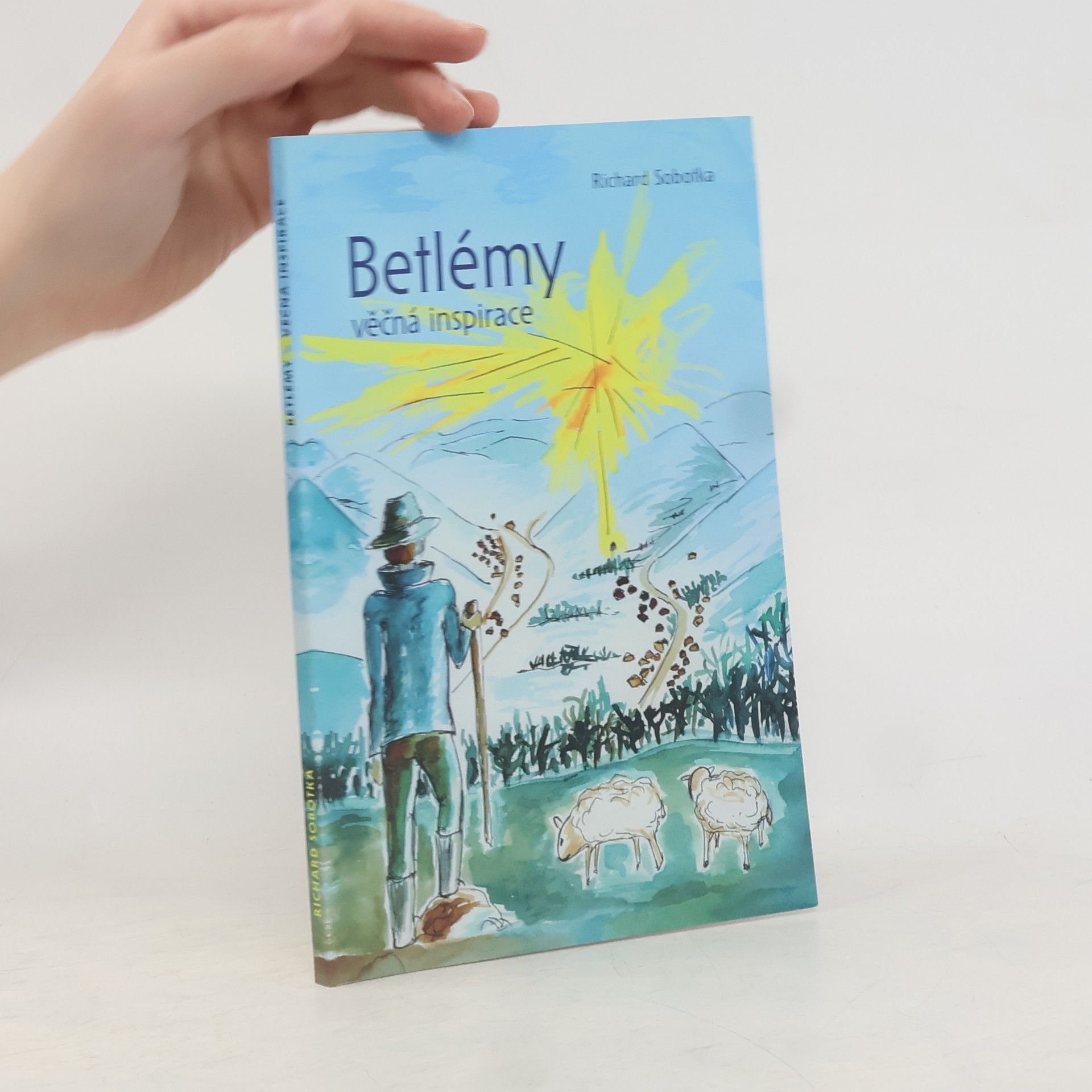 Richard Sobotka Betlémy: věčná inspirace