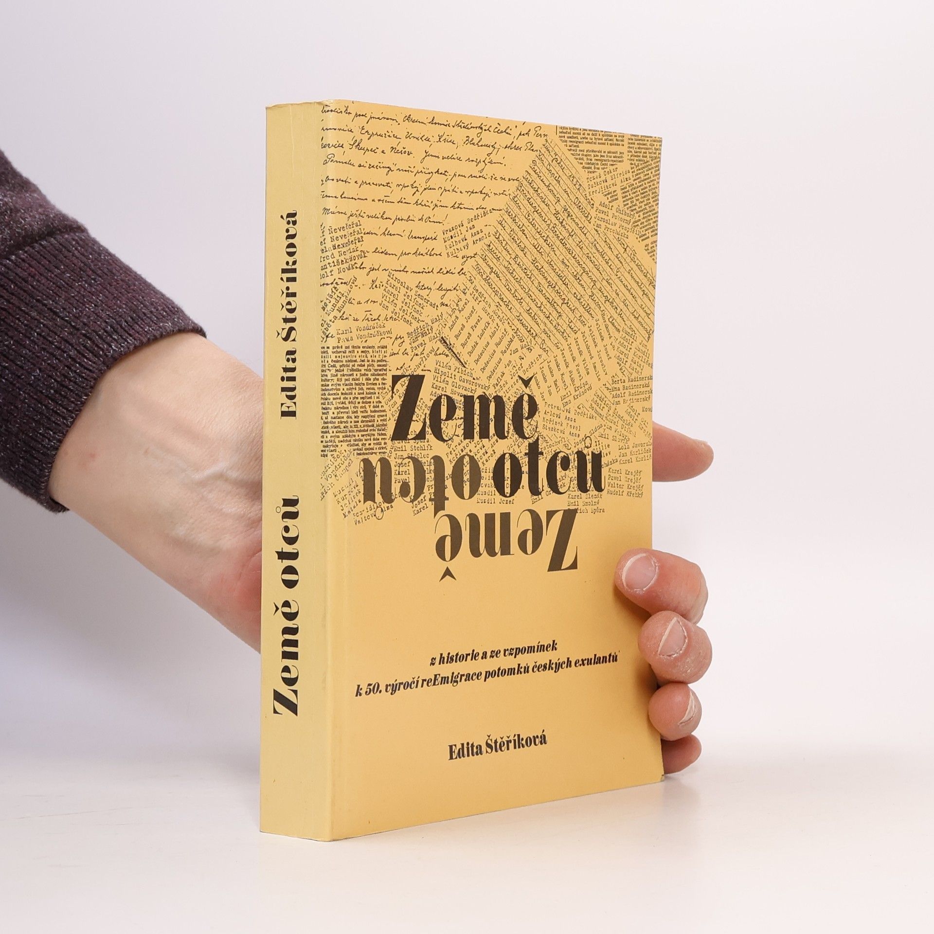 Edita Štěříková Země otců : z historie a ze vzpomínek k 50. výročí reemigrace potomků českých exulantů